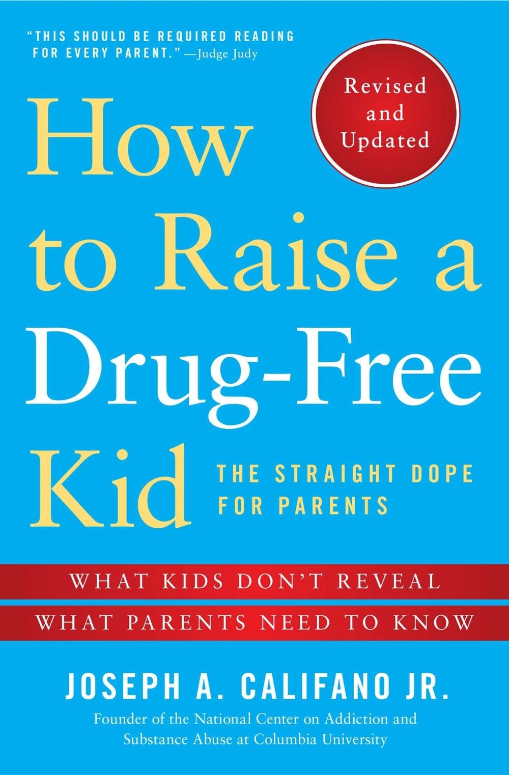 How to Raise a Drug-Free Kid by Joseph A. Califano, Jr. - ISBN: 9781476728438