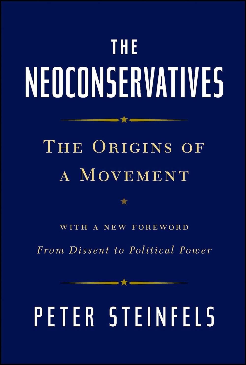 The Neoconservatives by Peter Steinfels - ISBN: 9781476728834