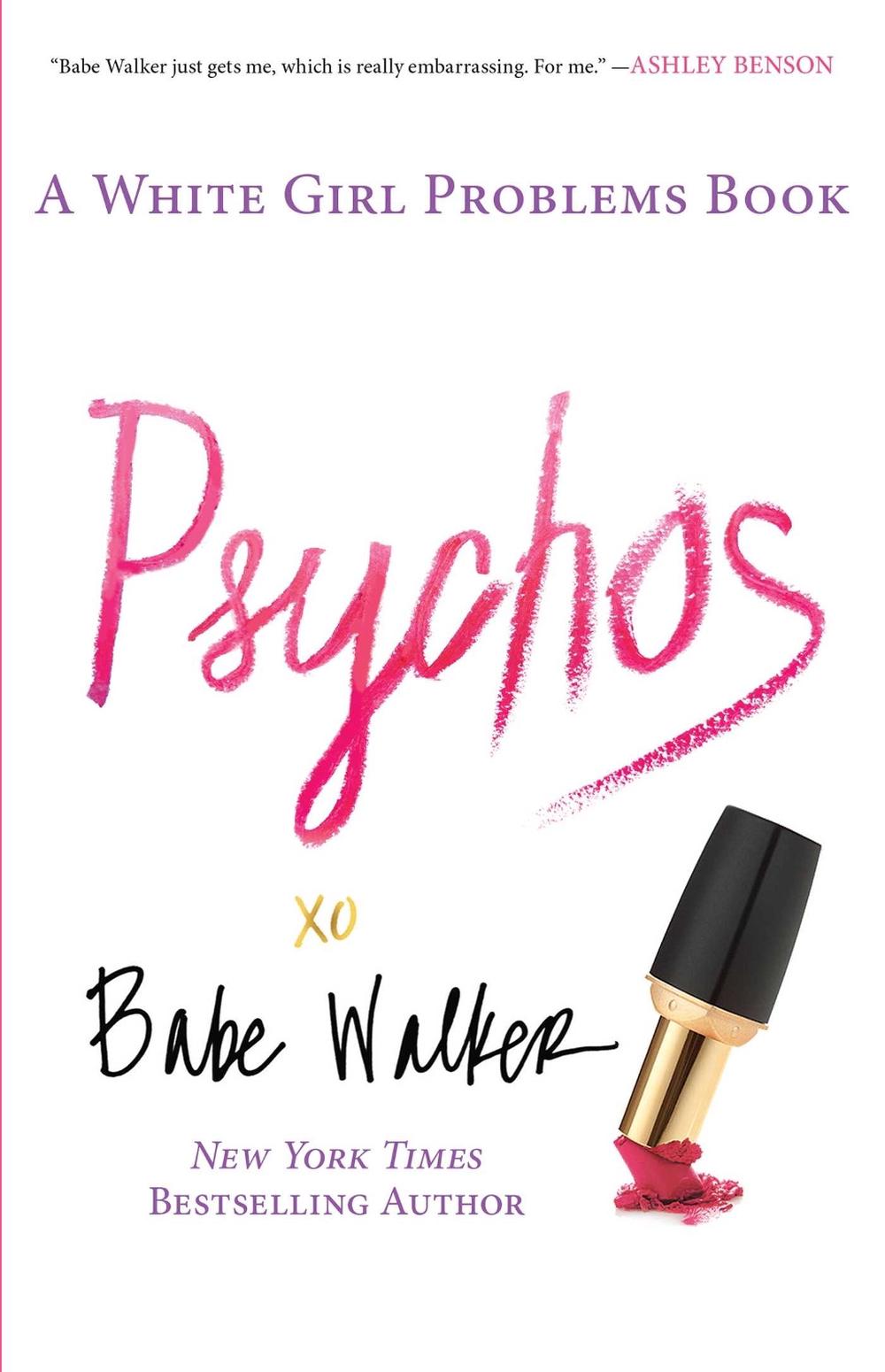 Psychos: A White Girl Problems Book by Babe Walker - ISBN: 9781476734156