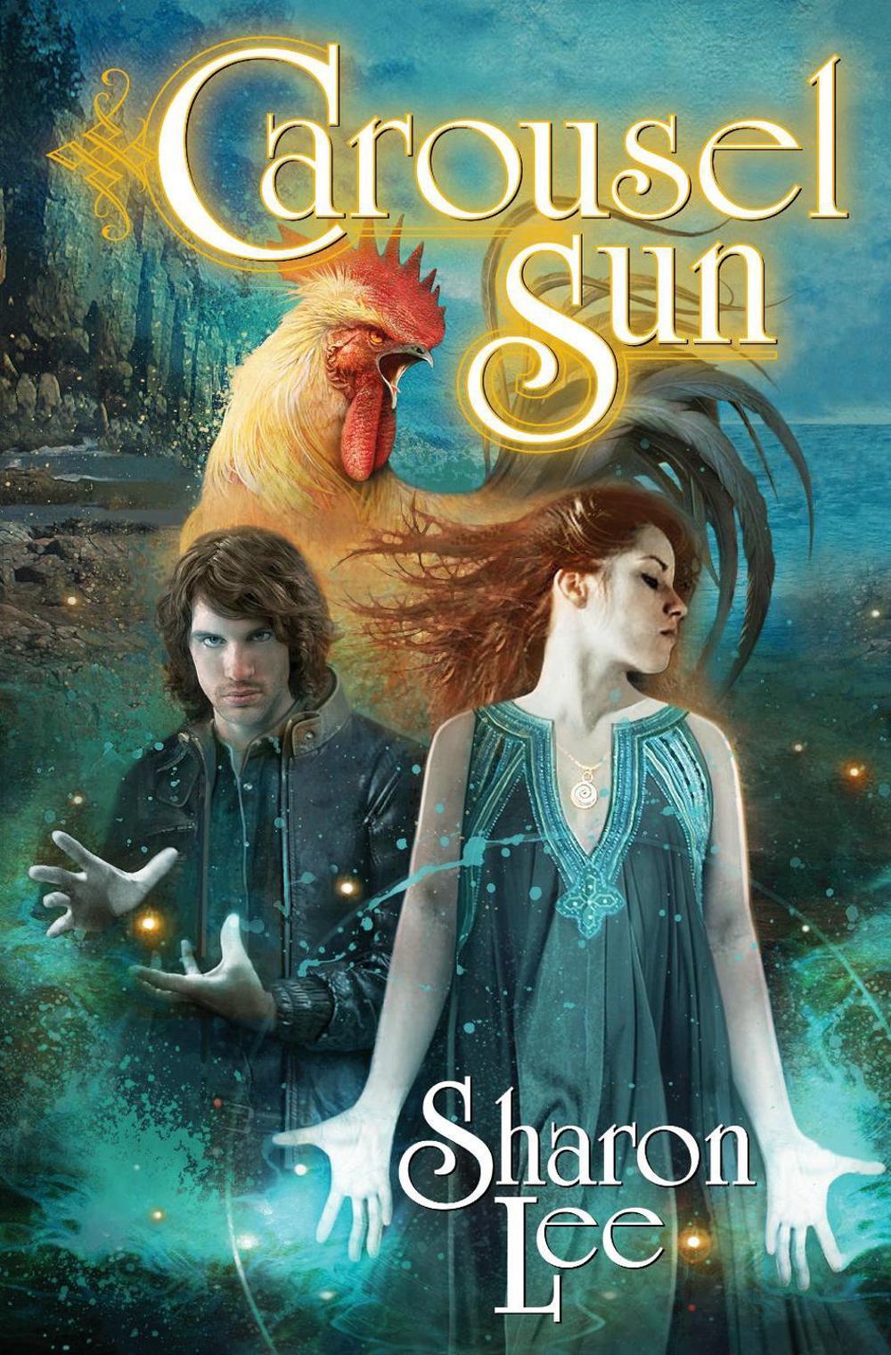 Carousel Sun by Sharon Lee - ISBN: 9781476736235