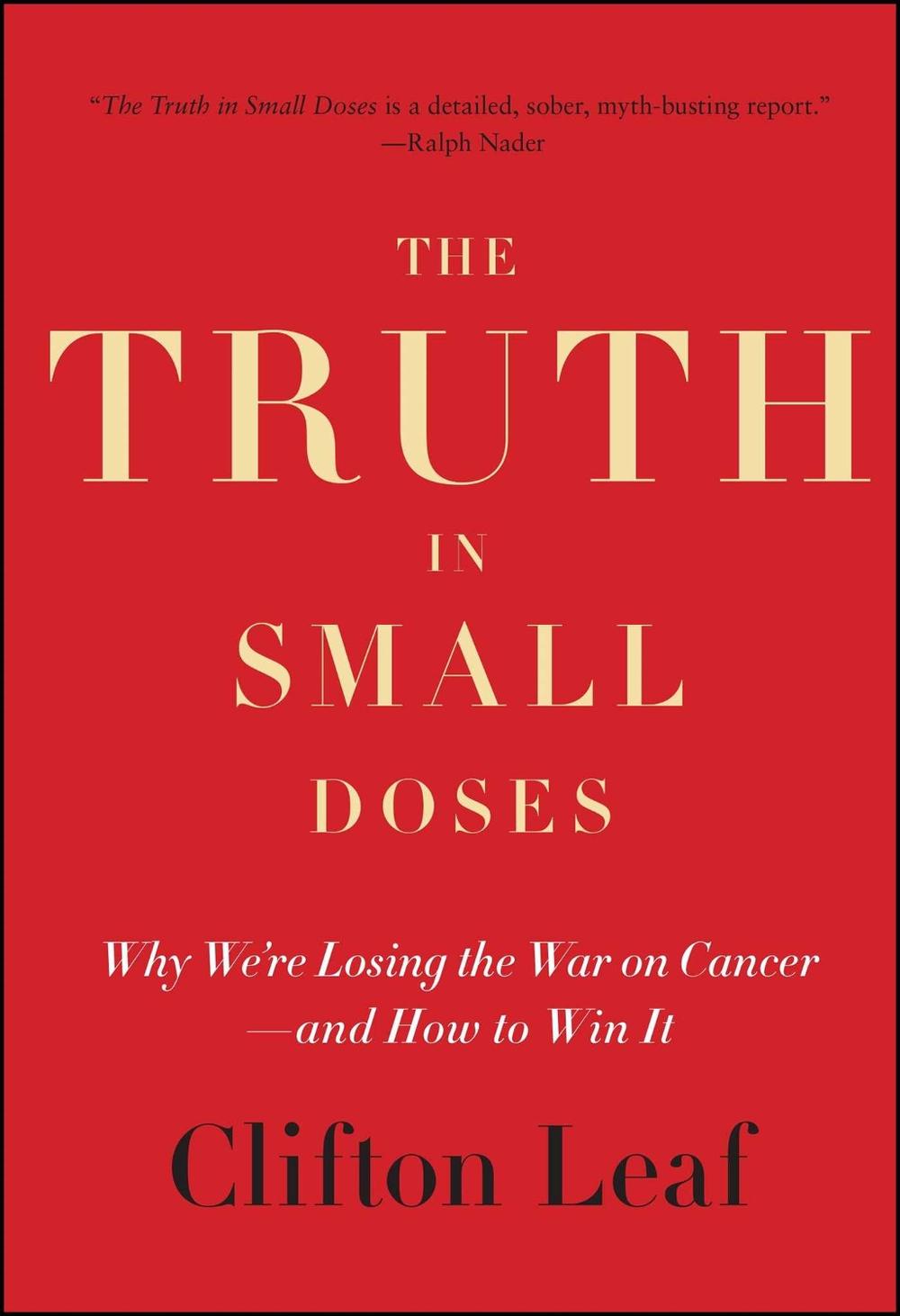 The Truth in Small Doses by Clifton Leaf - ISBN: 9781476739991