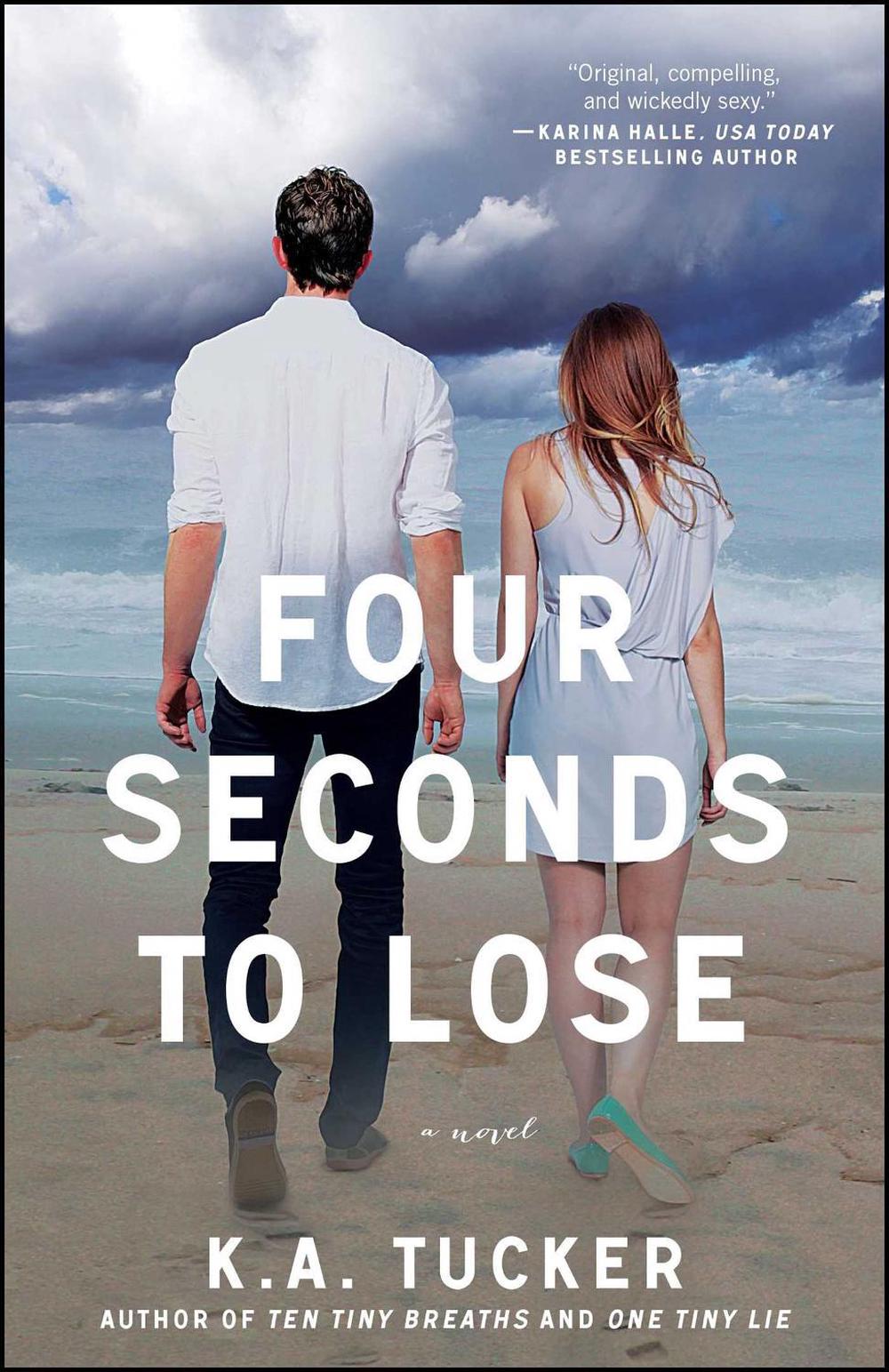 Four Seconds to Lose by K A Tucker - ISBN: 9781476740492