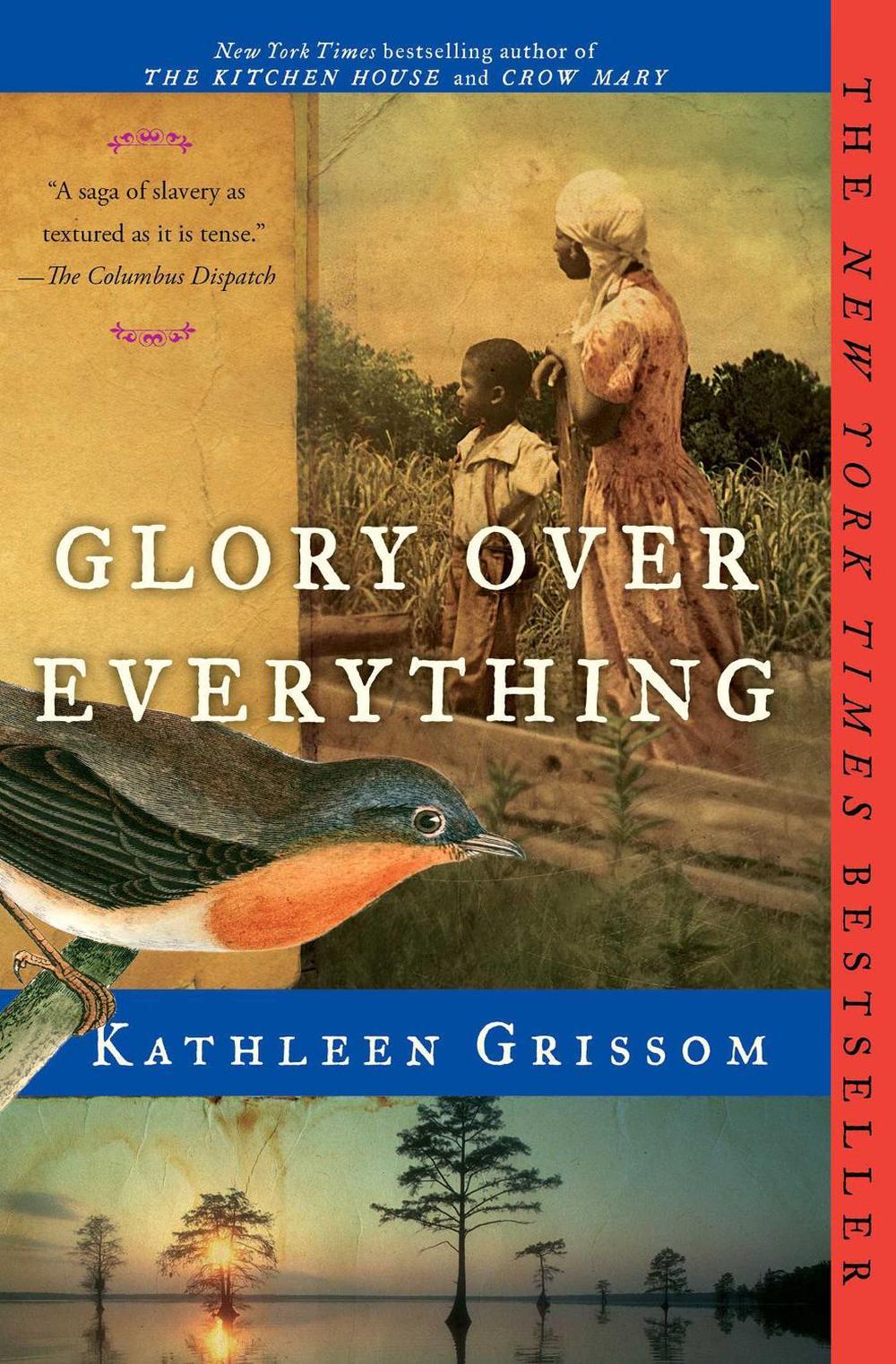 Glory Over Everything by Kathleen Grissom - ISBN: 9781476748450