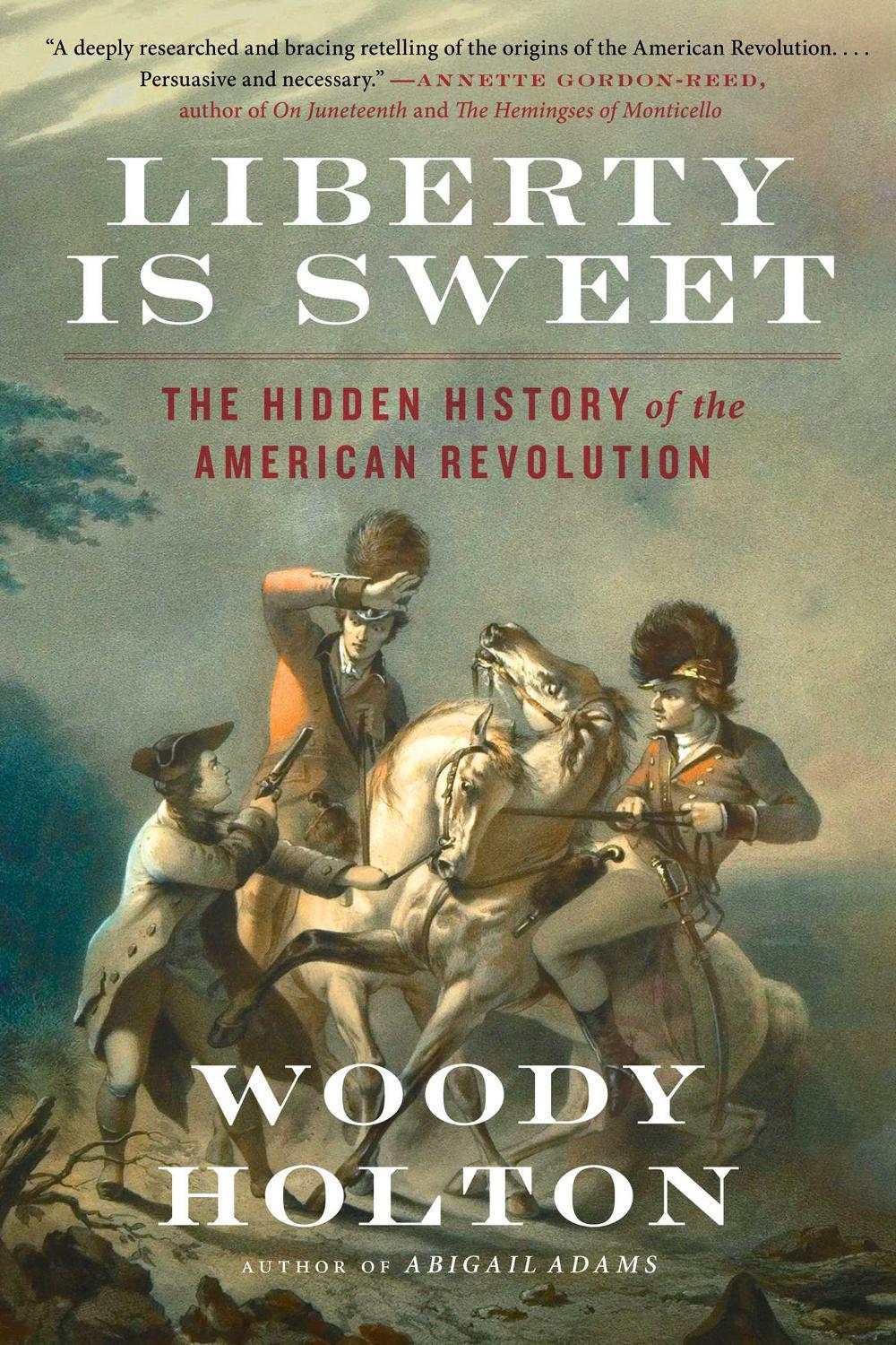 Liberty Is Sweet by Woody Holton - ISBN: 9781476750385