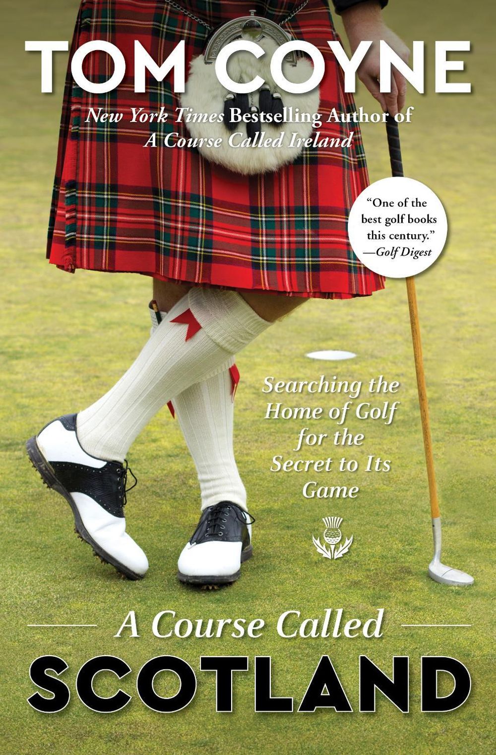 A Course Called Scotland by Tom Coyne - ISBN: 9781476754291