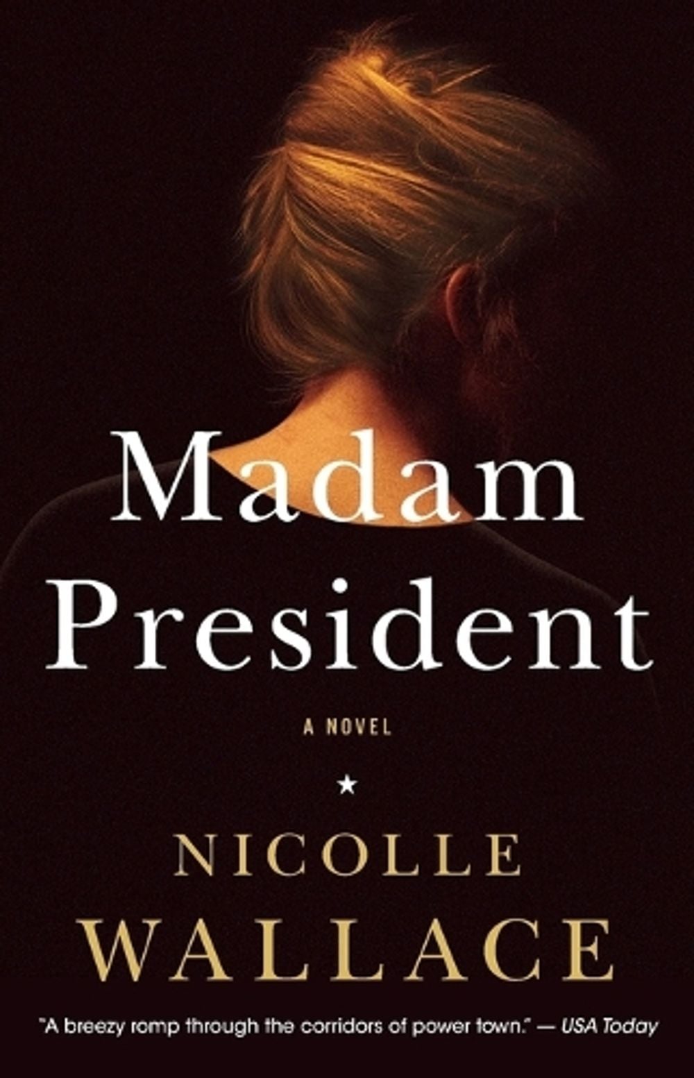 Madam President by Nicolle Wallace - ISBN: 9781476756905