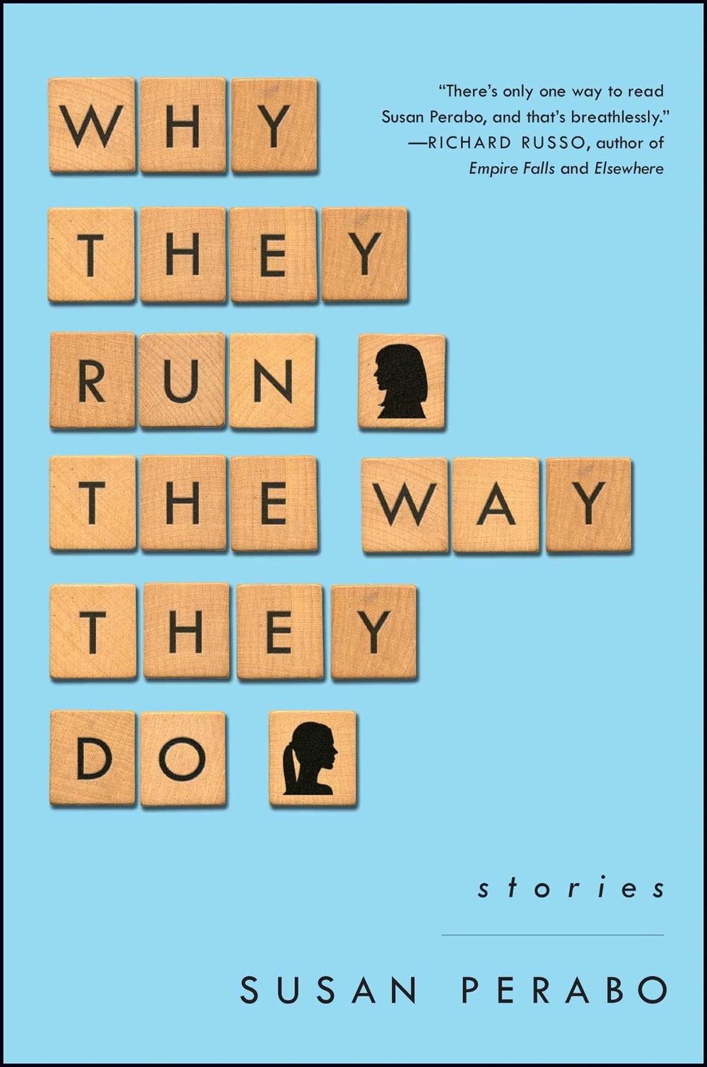 Why They Run the Way They Do: Stories by Susan Perabo - ISBN: 9781476761442