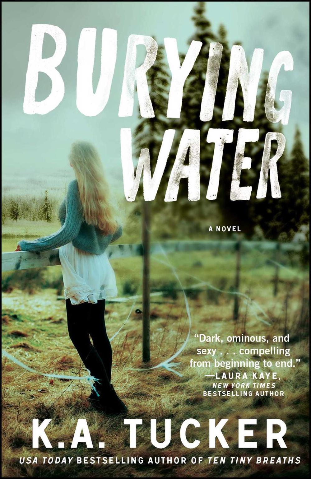 Burying Water by K.A. Tucker - ISBN: 9781476774183