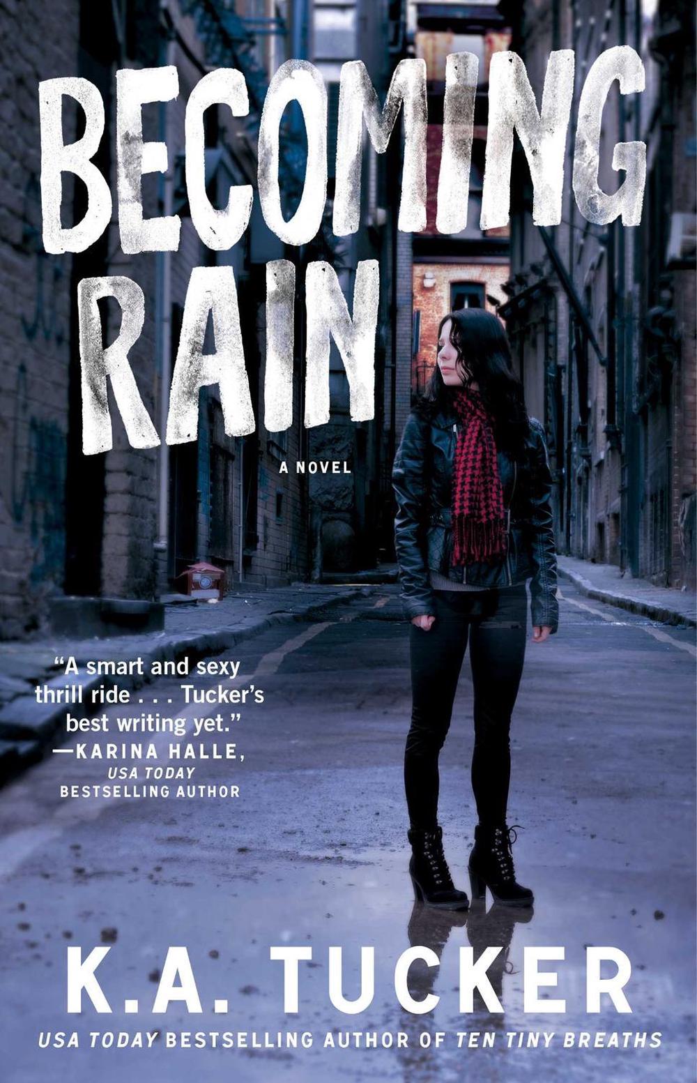Becoming Rain by K.A. Tucker - ISBN: 9781476774206