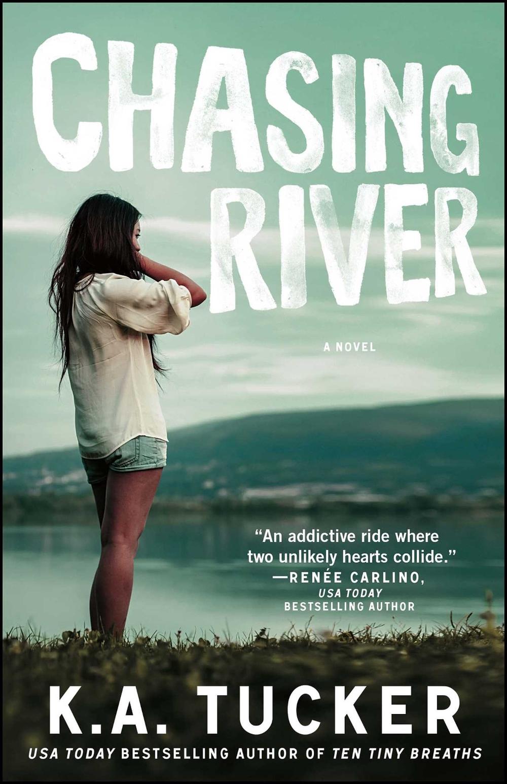 Chasing River by K. A. Tucker - ISBN: 9781476774237