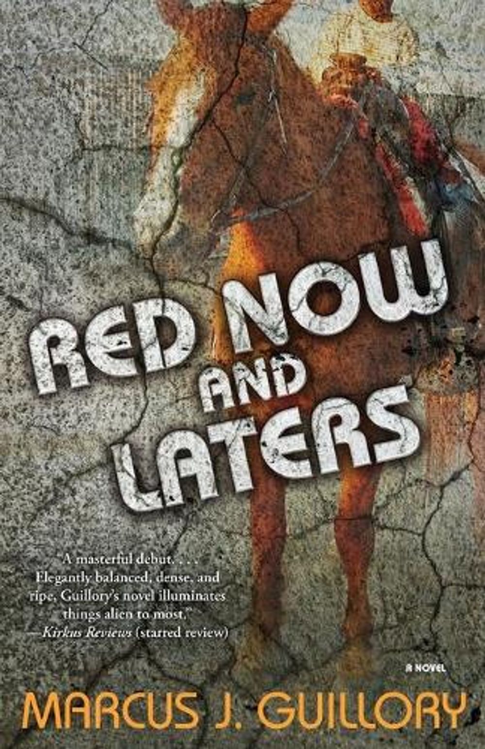 Red Now and Laters: A Novel by Marcus J. Guillory - ISBN: 9781476776859