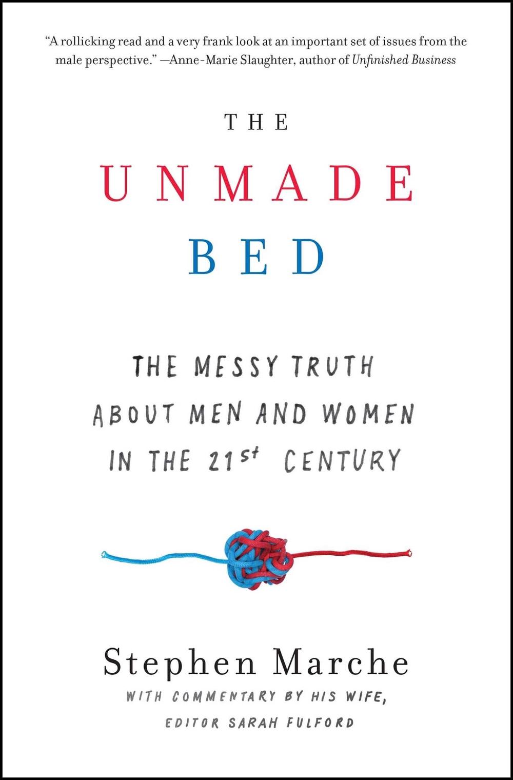 The Unmade Bed by Stephen Marche - ISBN: 9781476780160