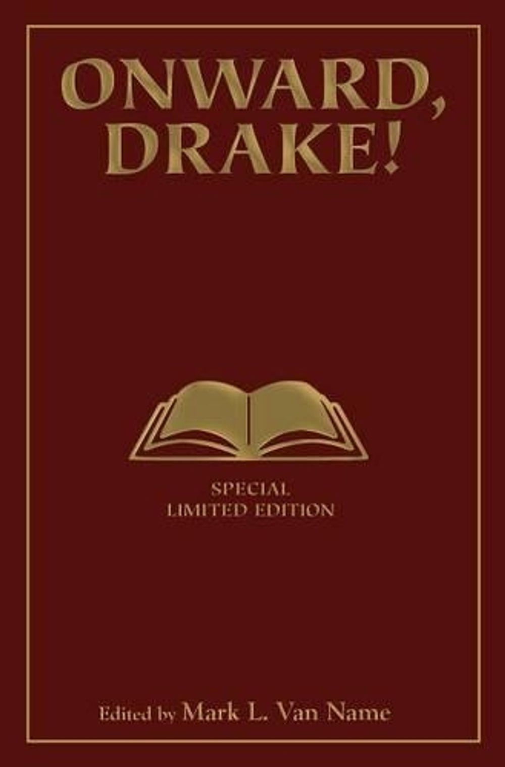 Onward, Drake! Signed Limited Edition by Mark Van Name - ISBN: 9781476780887