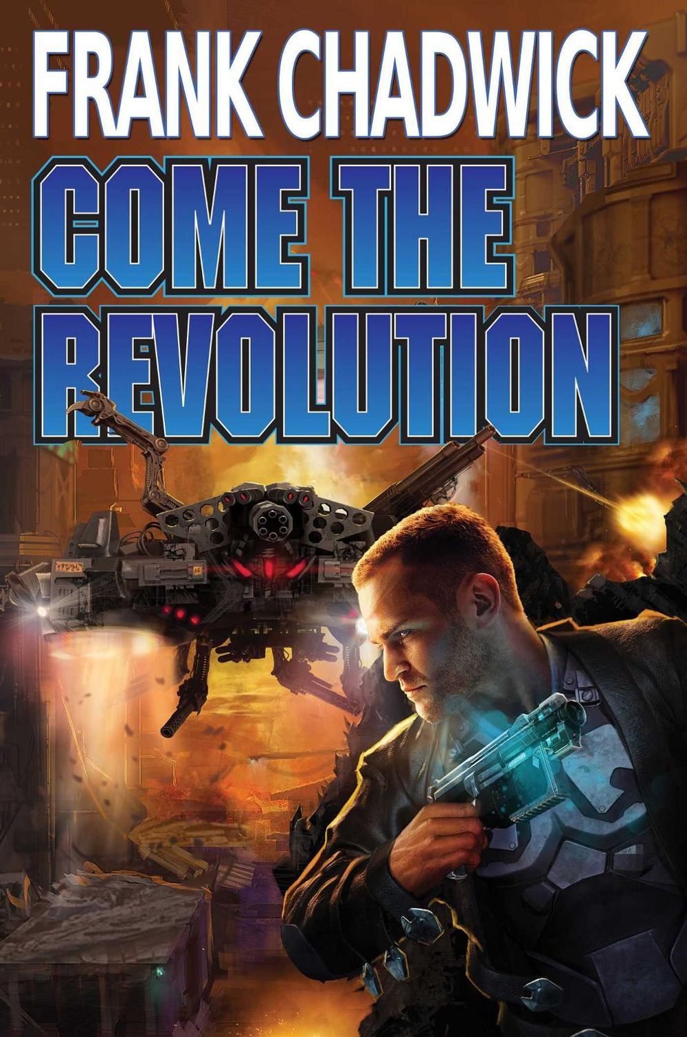 Come the Revolution by Frank Chadwick - ISBN: 9781476780955