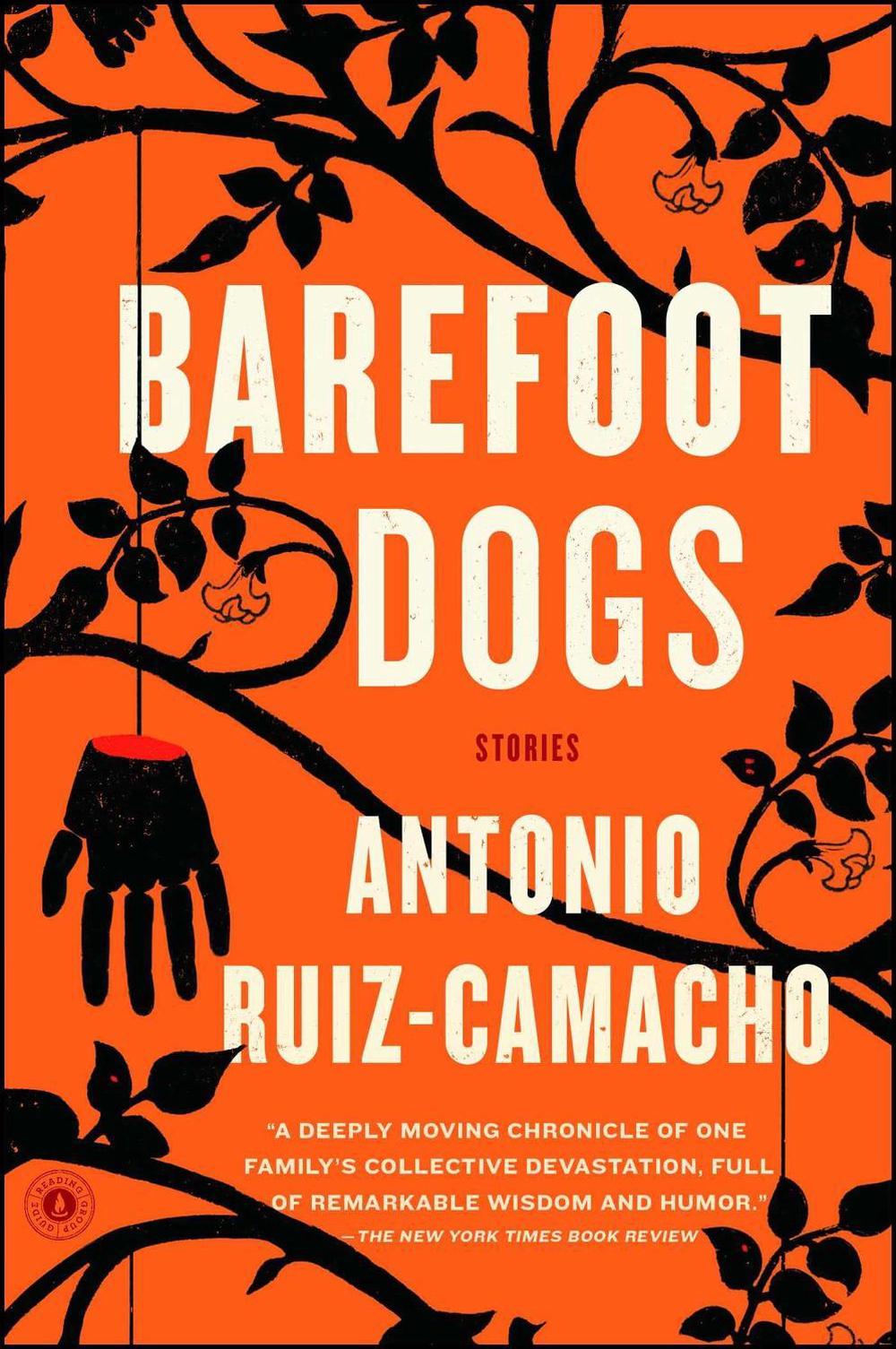 Barefoot Dogs by Antonio Ruiz-Camacho - ISBN: 9781476784977