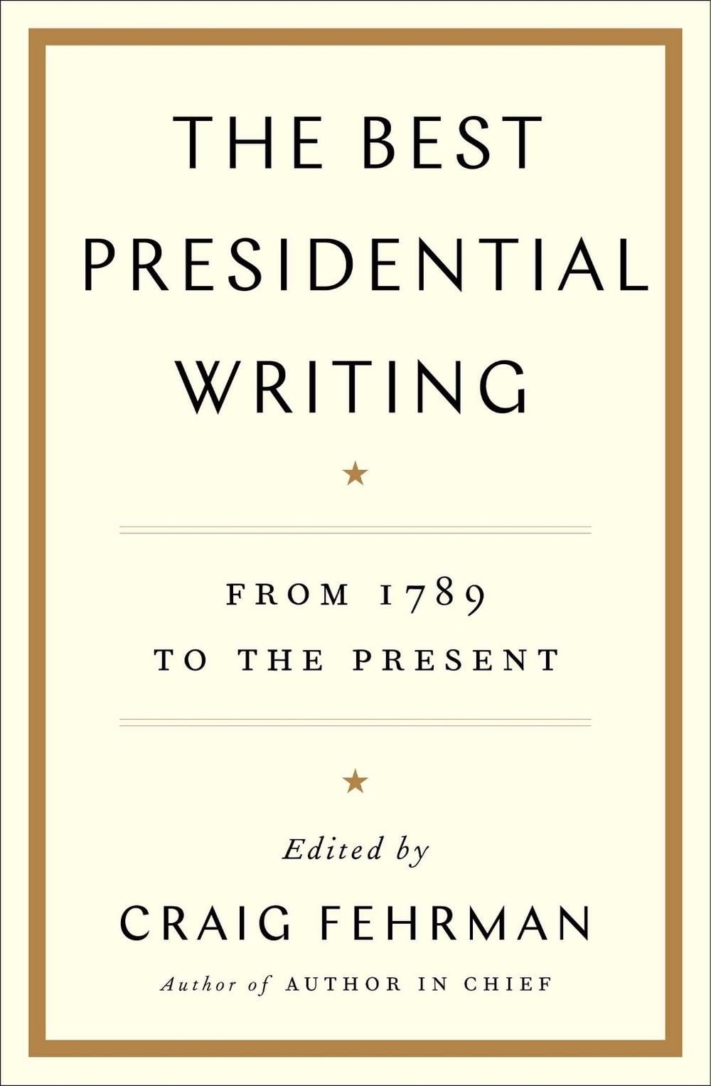 The Best Presidential Writing by Craig Fehrman - ISBN: 9781476788531