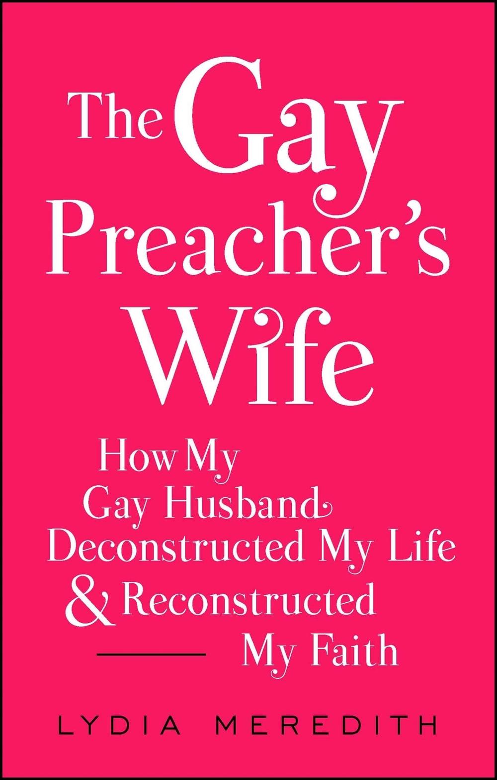 The Gay Preacher's Wife by Lydia Meredith - ISBN: 9781476788937