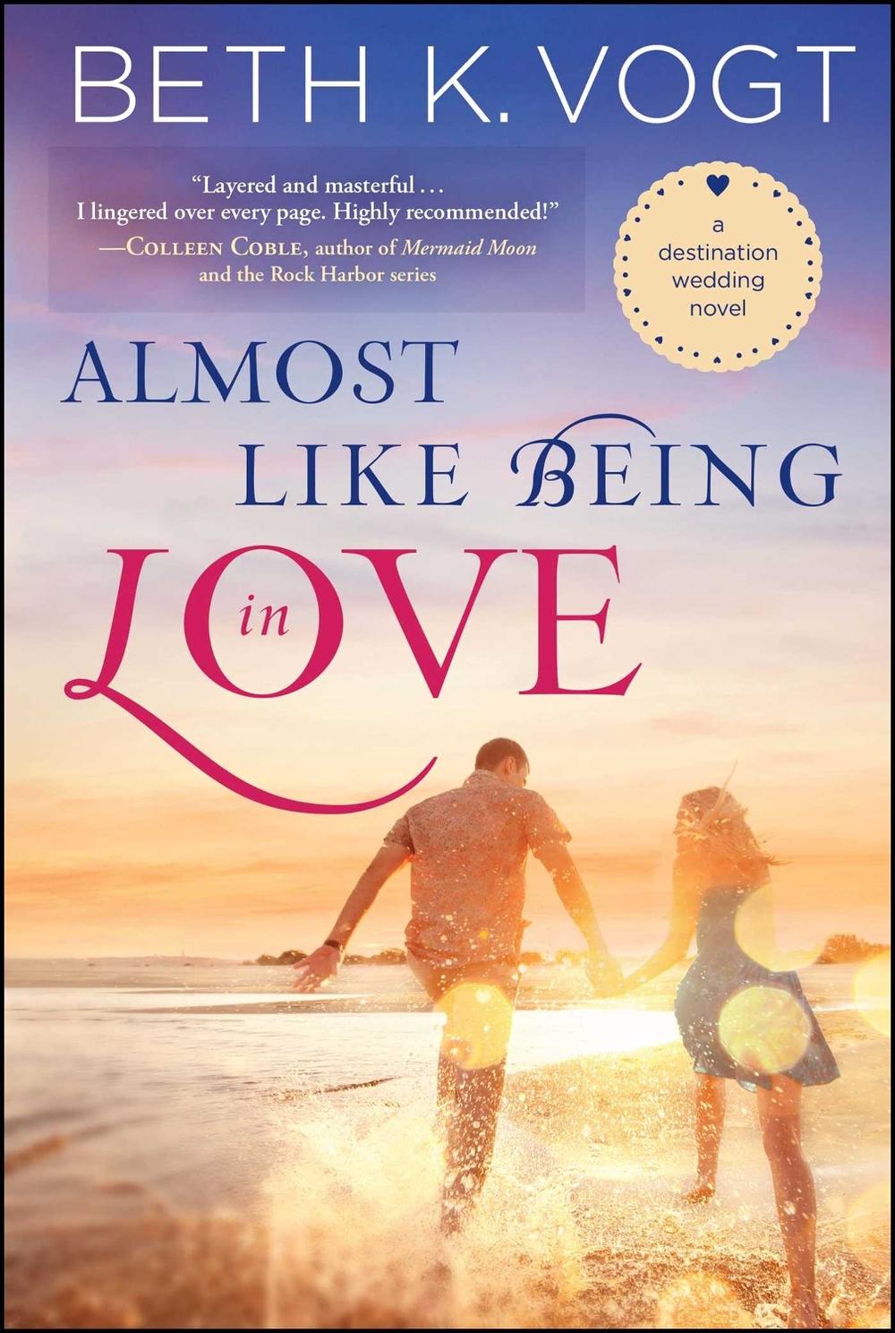 Almost Like Being in Love by Beth K. Vogt - ISBN: 9781476789804