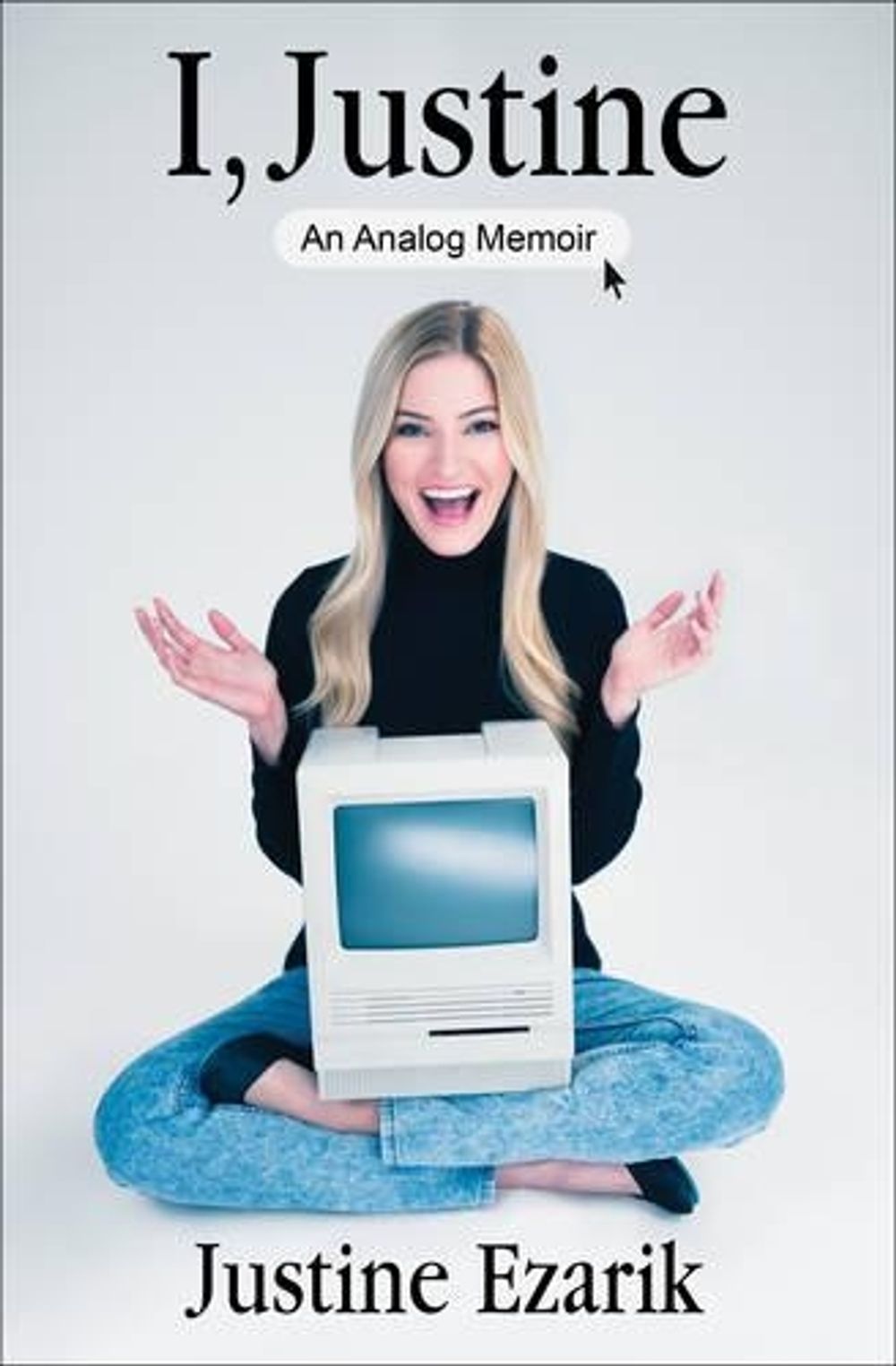 I, Justine by Justine Ezarik - ISBN: 9781476791517