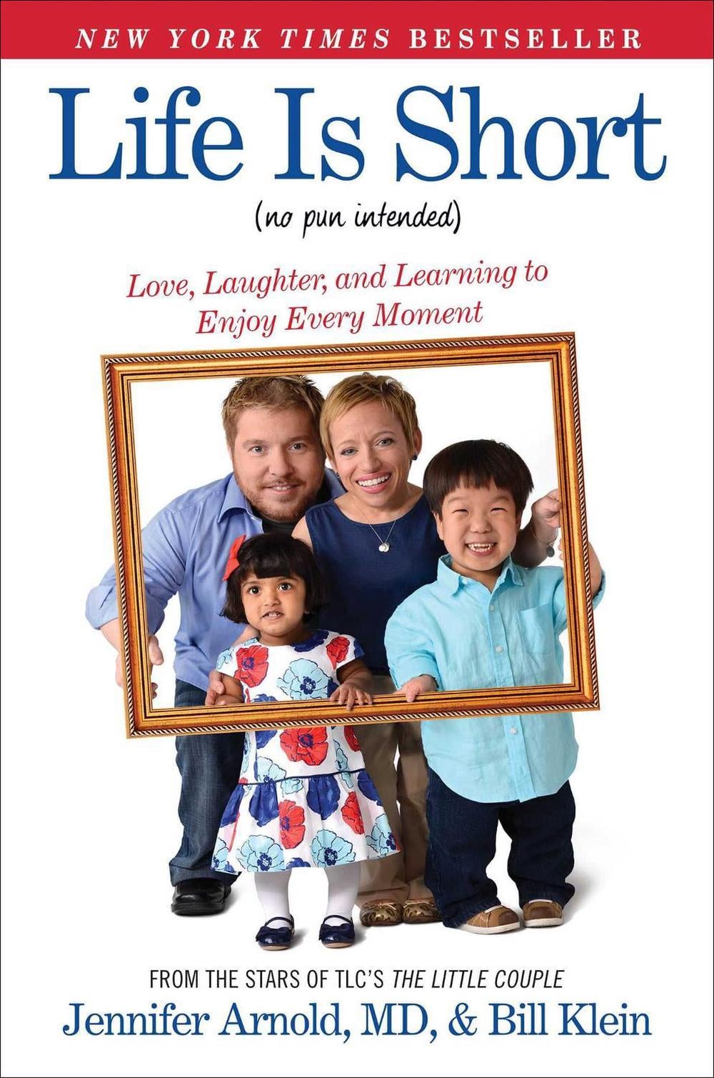 Life Is Short (No Pun Intended) by Jennifer Arnold - ISBN: 9781476794778