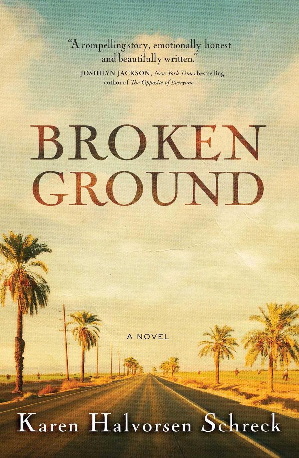 Broken Ground by Karen Halvorsen Schreck - ISBN: 9781476794839