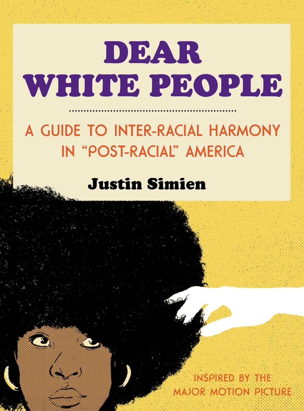 Dear White People by Justin Simien - ISBN: 9781476798097