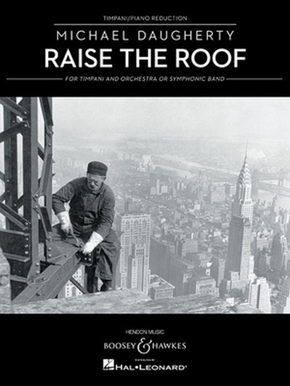 Raise the Roof for Timpani and Piano Reduction: Timpani and Piano Reduction, 9781476815268