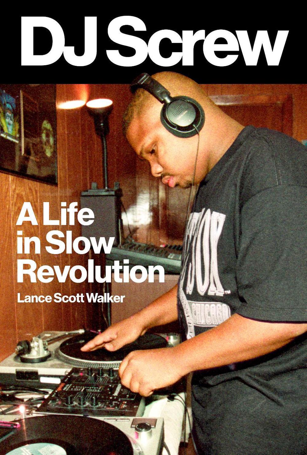 DJ Screw by Lance Scott Walker - ISBN: 9781477325131