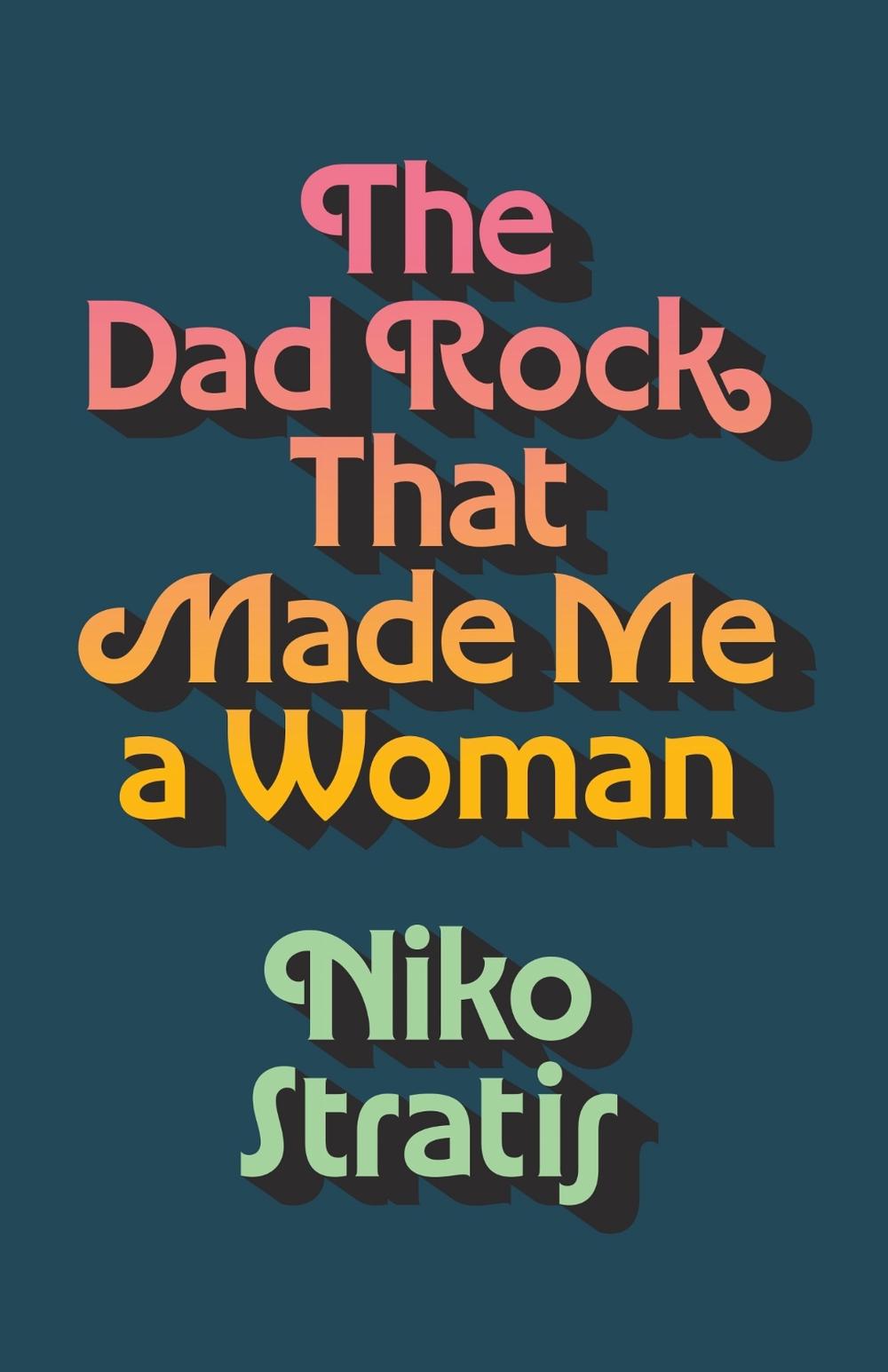 The Dad Rock That Made Me a Woman, 9781477331484