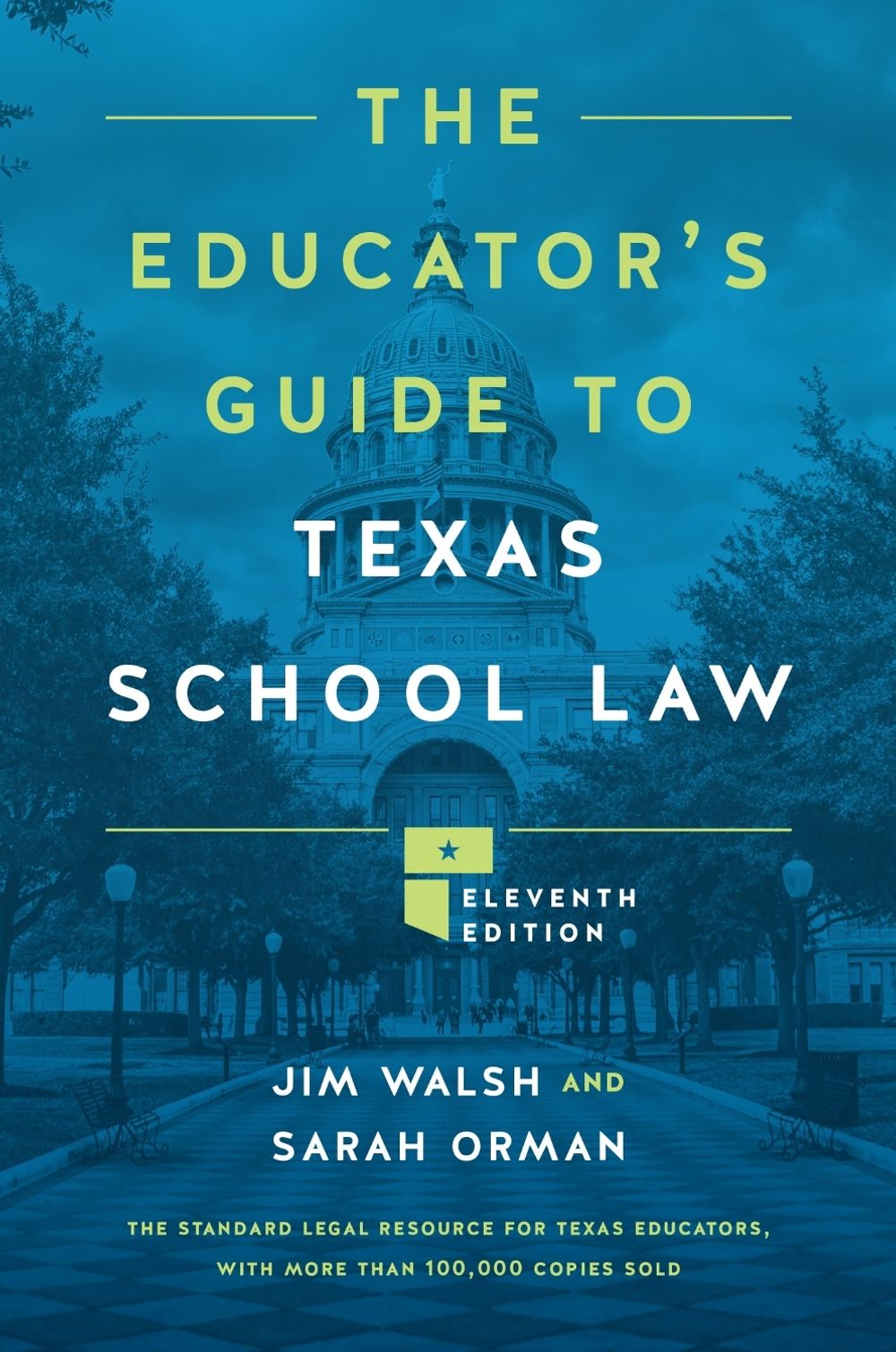 The Educator's Guide to Texas School Law by Jim Walsh - ISBN: 9781477334317