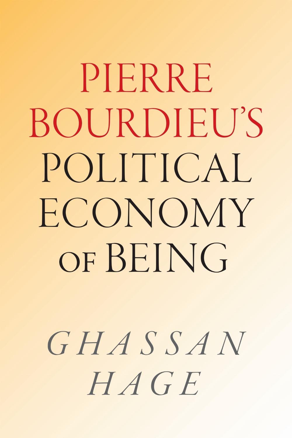 Pierre Bourdieu's Political Economy of Being, 9781478032625