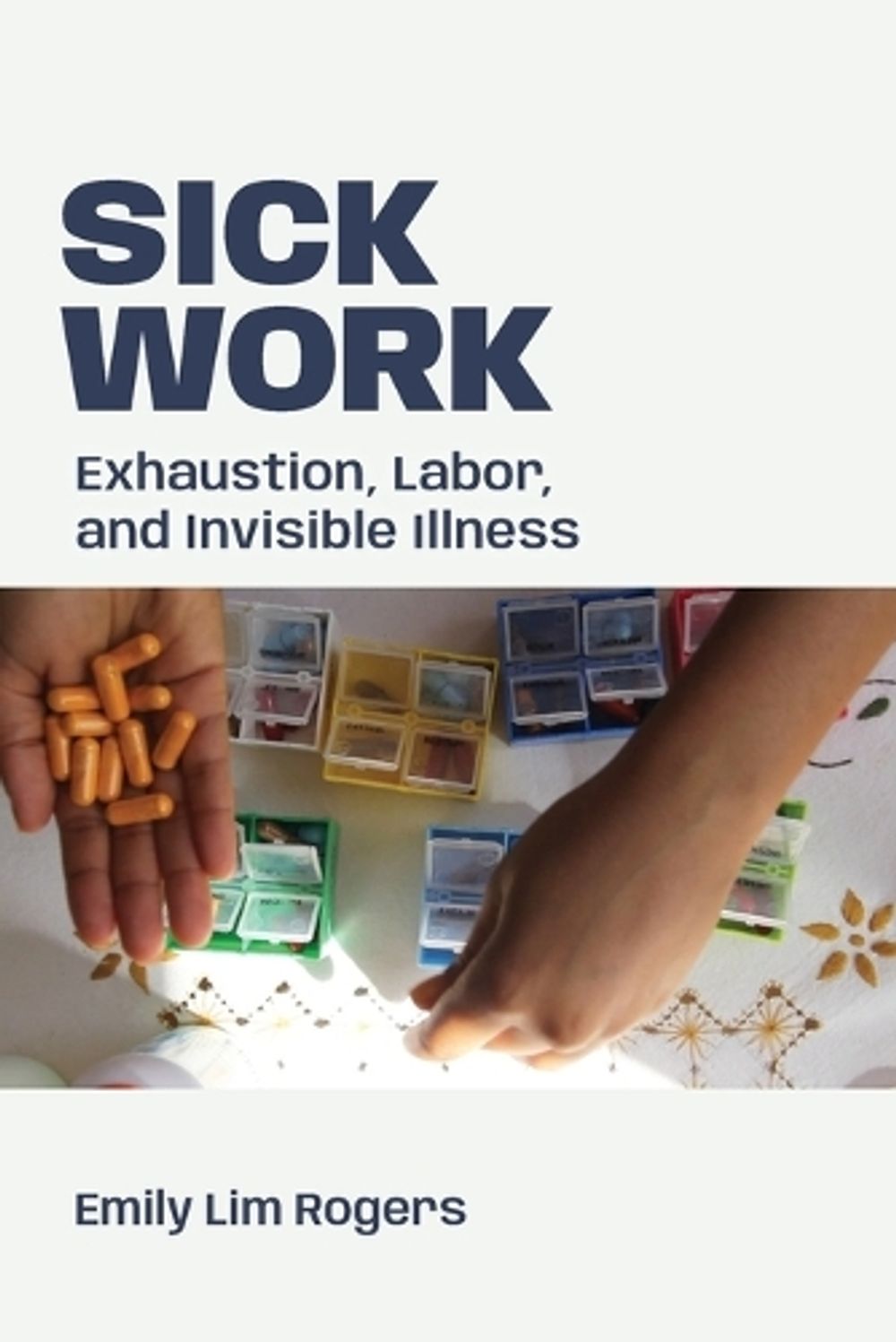 Sick Work by Emily Lim Rogers - ISBN: 9781478039037