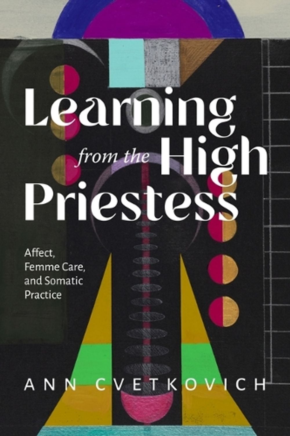 Learning from the High Priestess by Ann Cvetkovich - ISBN: 9781478039310
