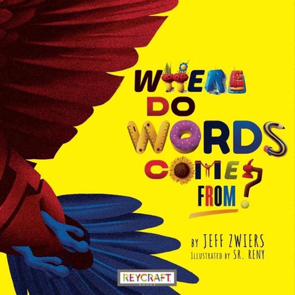 Where Do Words Come From? by Jeff Zwiers, Hardcover, 9781478874041 ...