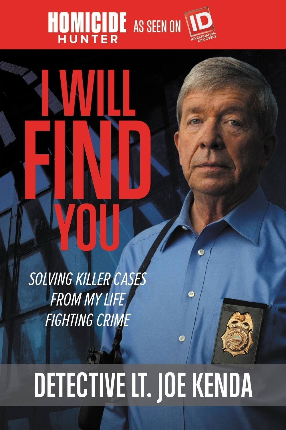 I Will Find You by Detective Lt. Joe Kenda - ISBN: 9781478922414