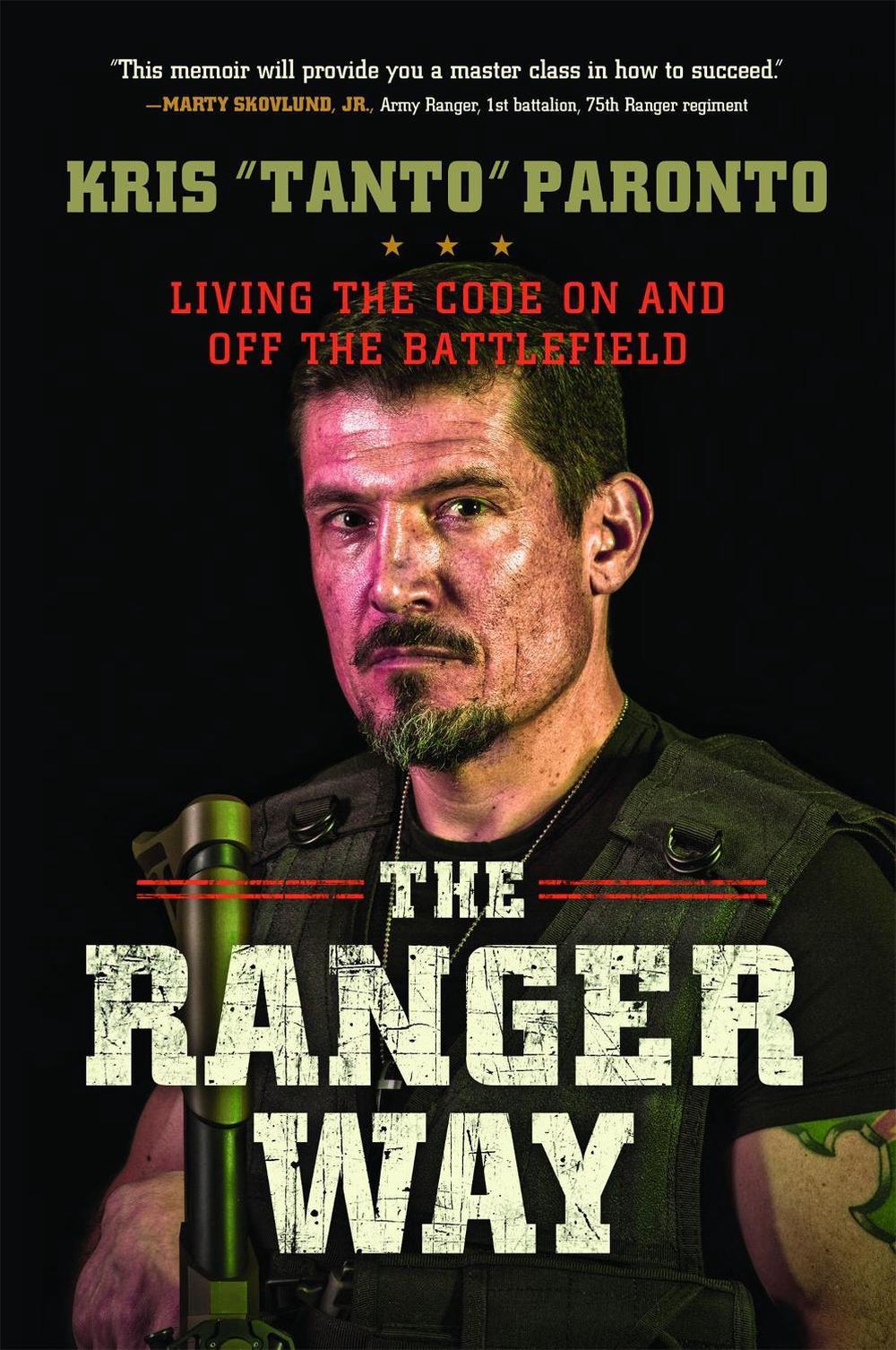 The Ranger Way by Kris Paronto - ISBN: 9781478948193