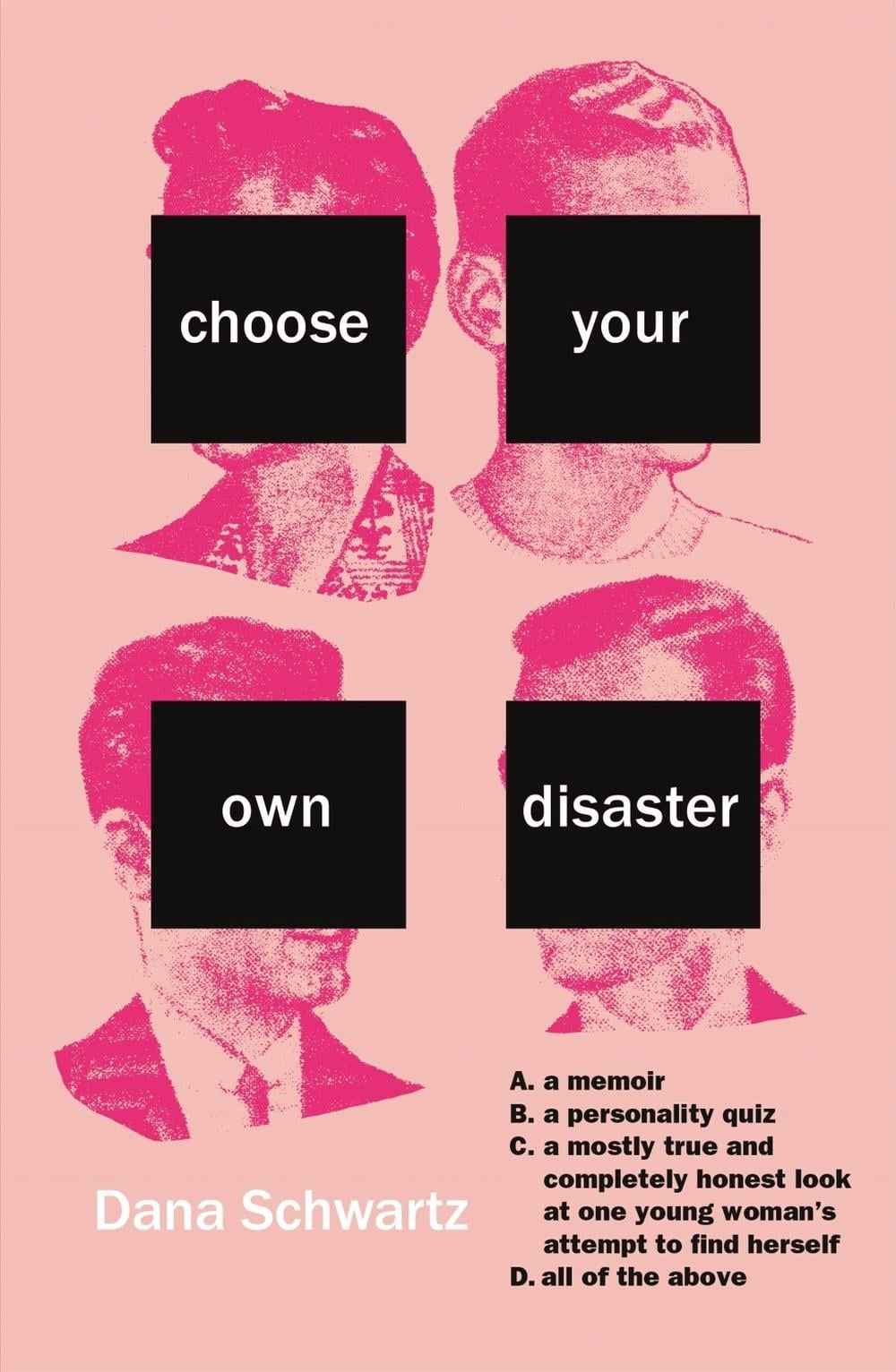 Choose Your Own Disaster by Dana Schwartz - ISBN: 9781478970392