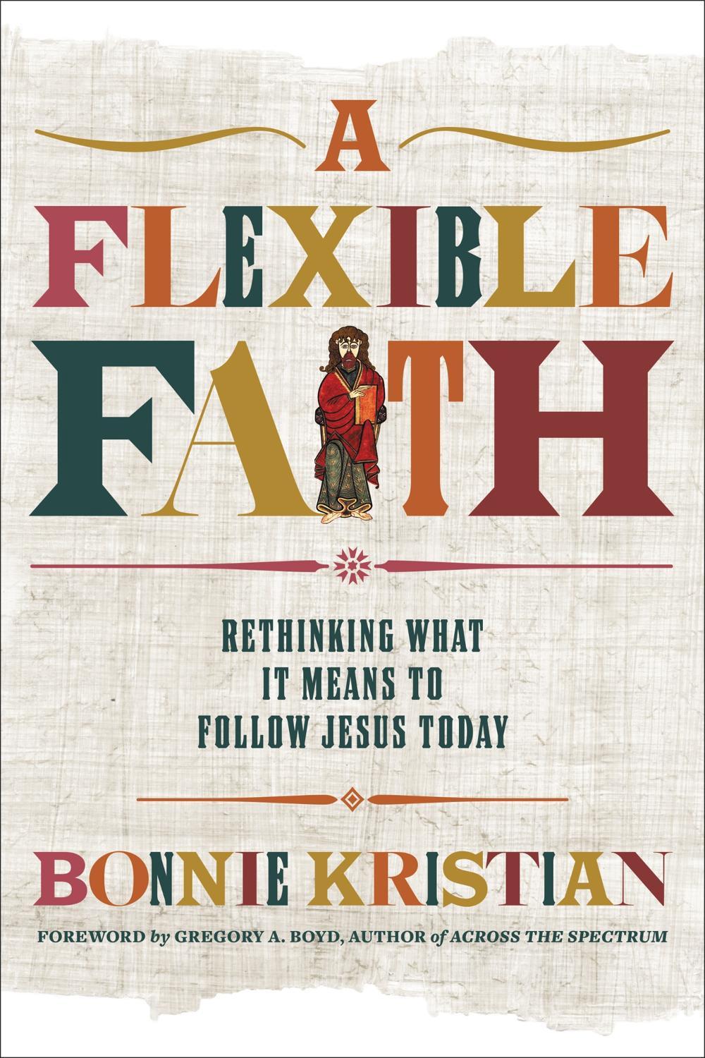 A Flexible Faith by Bonnie Kristian - ISBN: 9781478992097