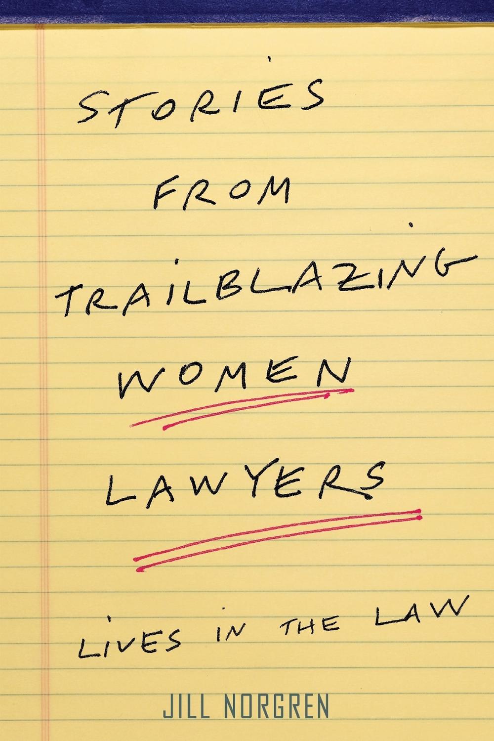 Stories from Trailblazing Women Lawyers, 9781479805990