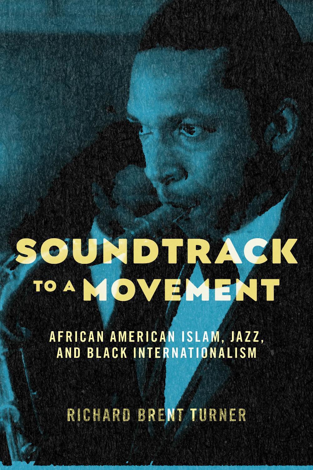Soundtrack to a Movement by Richard Brent Turner - ISBN: 9781479806768