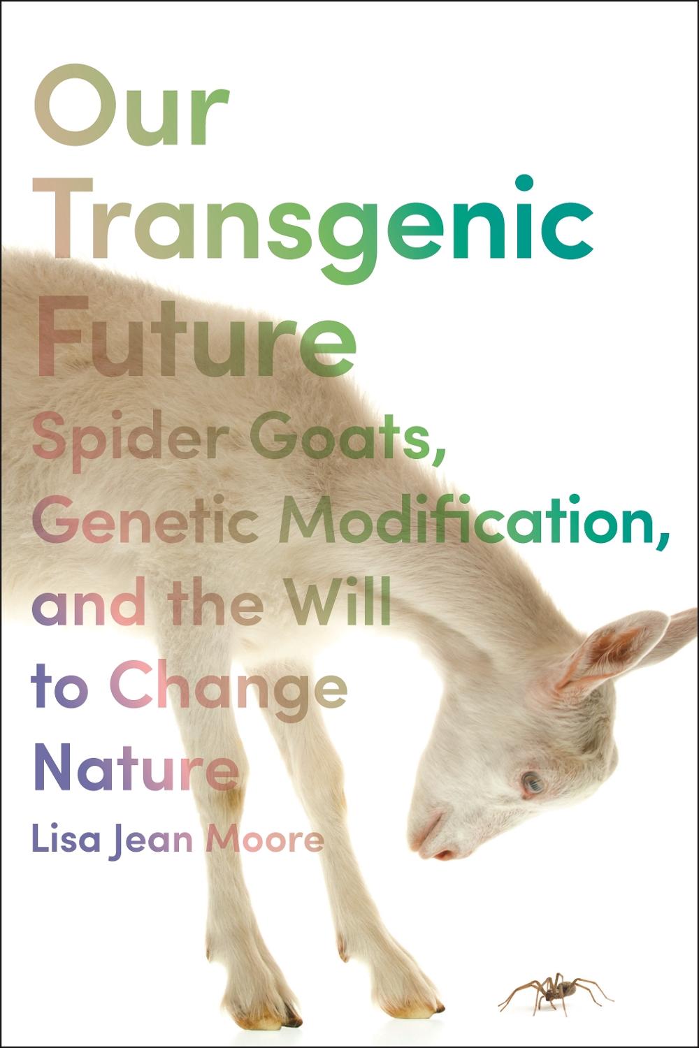 Our Transgenic Future, 9781479814411