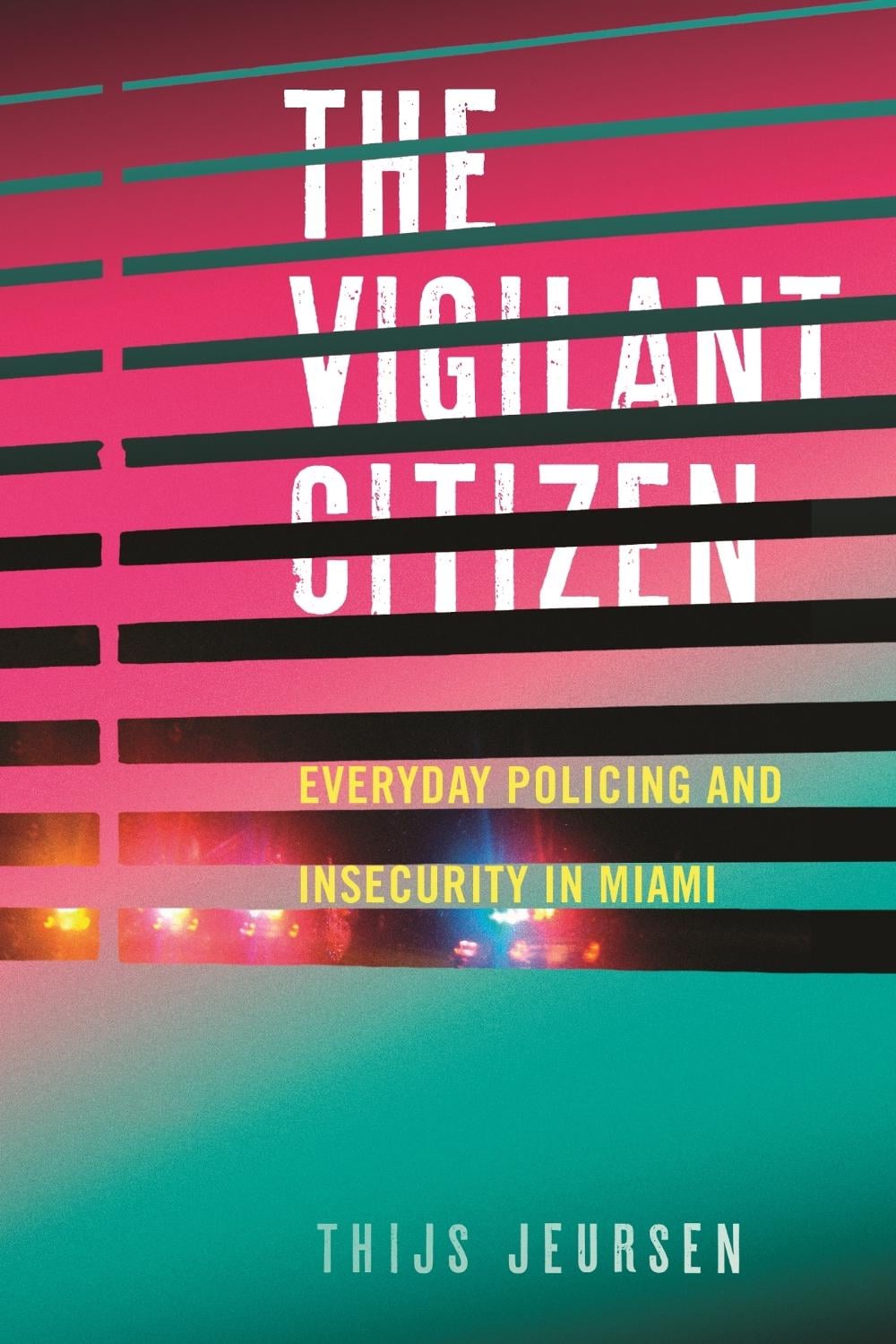 The Vigilant Citizen by Thijs Jeursen - ISBN: 9781479816545