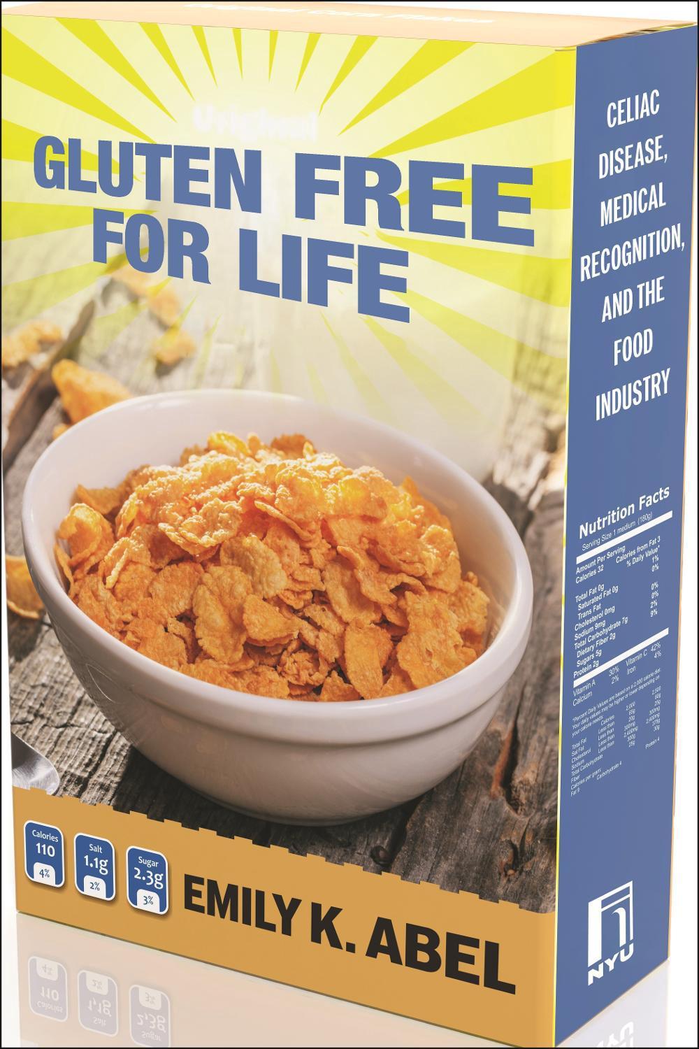 Gluten Free for Life by Emily K. Abel - ISBN: 9781479834938