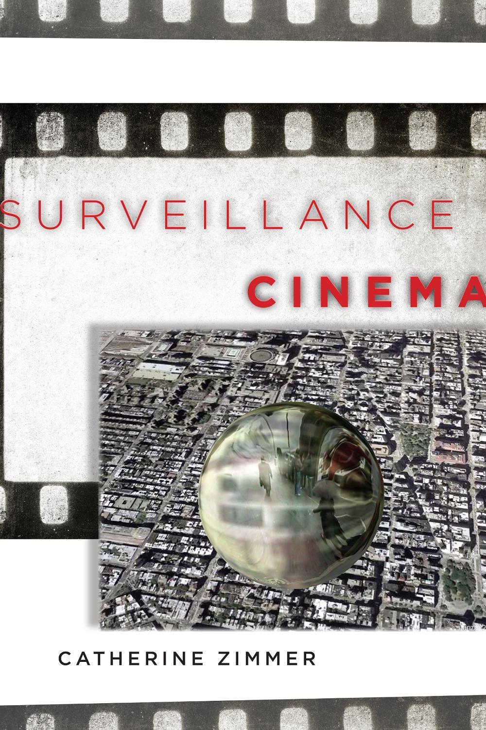 Surveillance Cinema by Catherine Zimmer - ISBN: 9781479836673