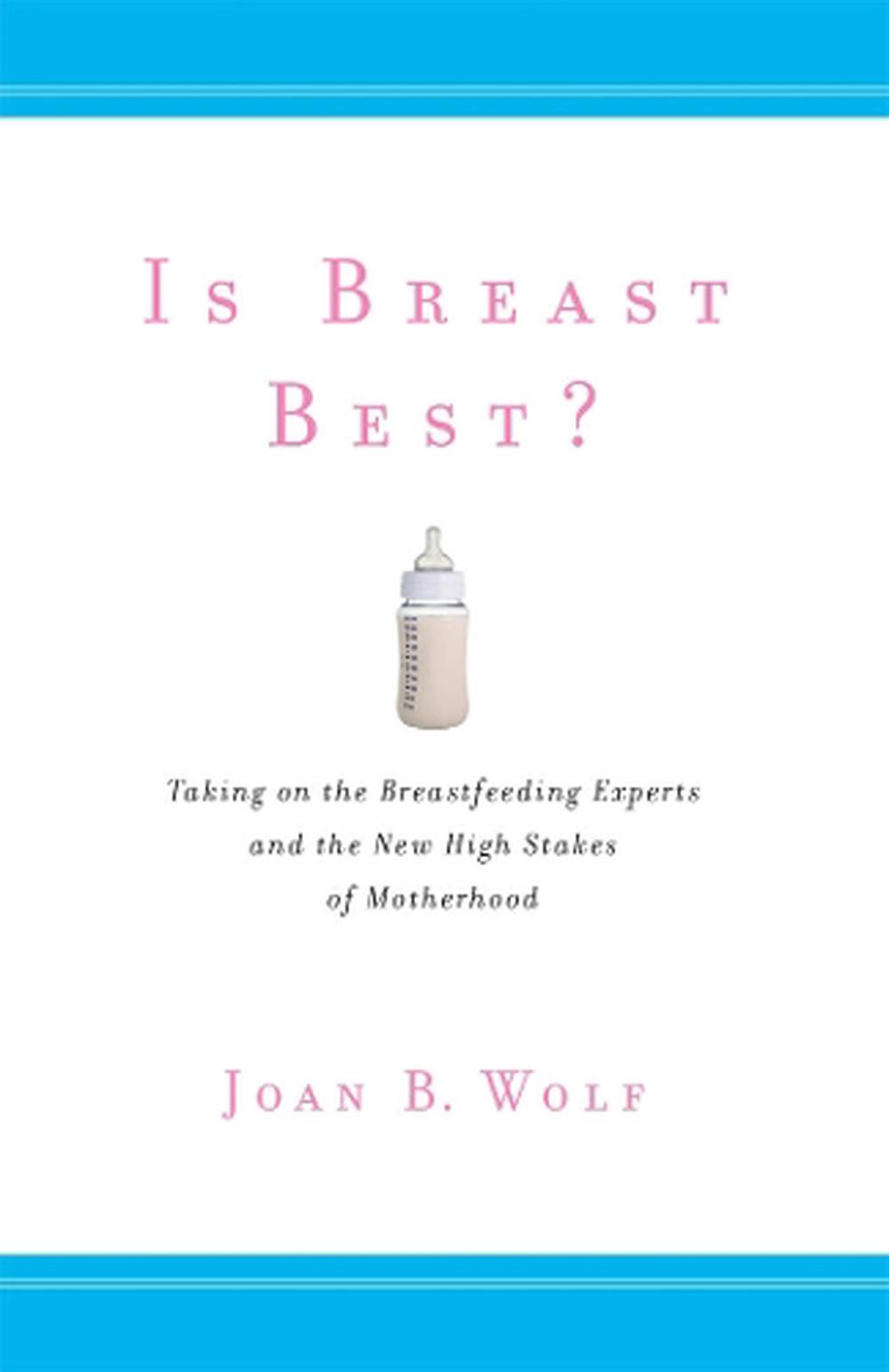 Is Breast Best?, 9781479838769