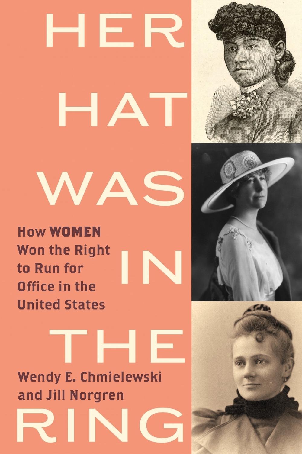Her Hat Was in the Ring by Wendy E. Chmielewski - ISBN: 9781479847051
