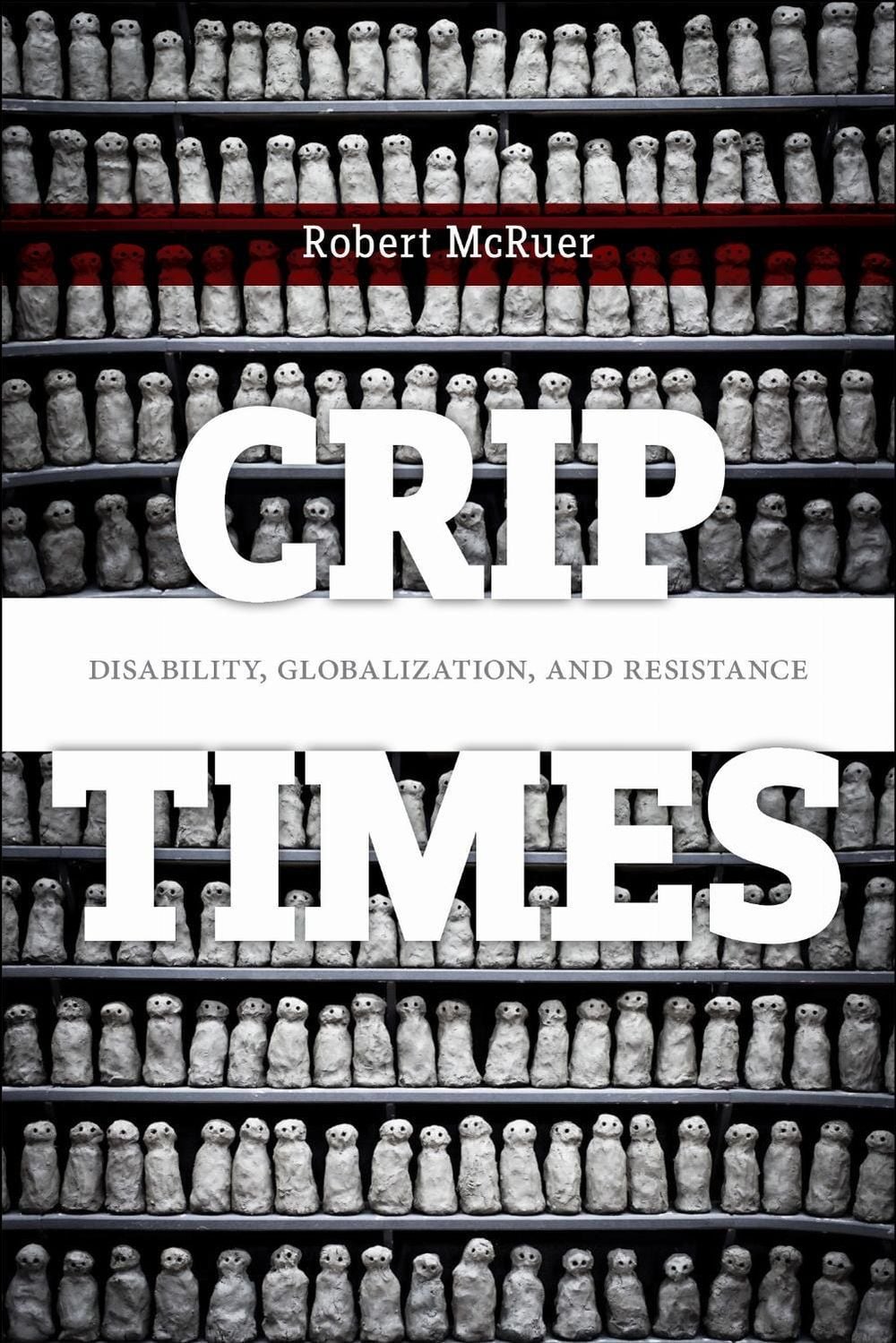 Crip Times by Robert McRuer - ISBN: 9781479874156
