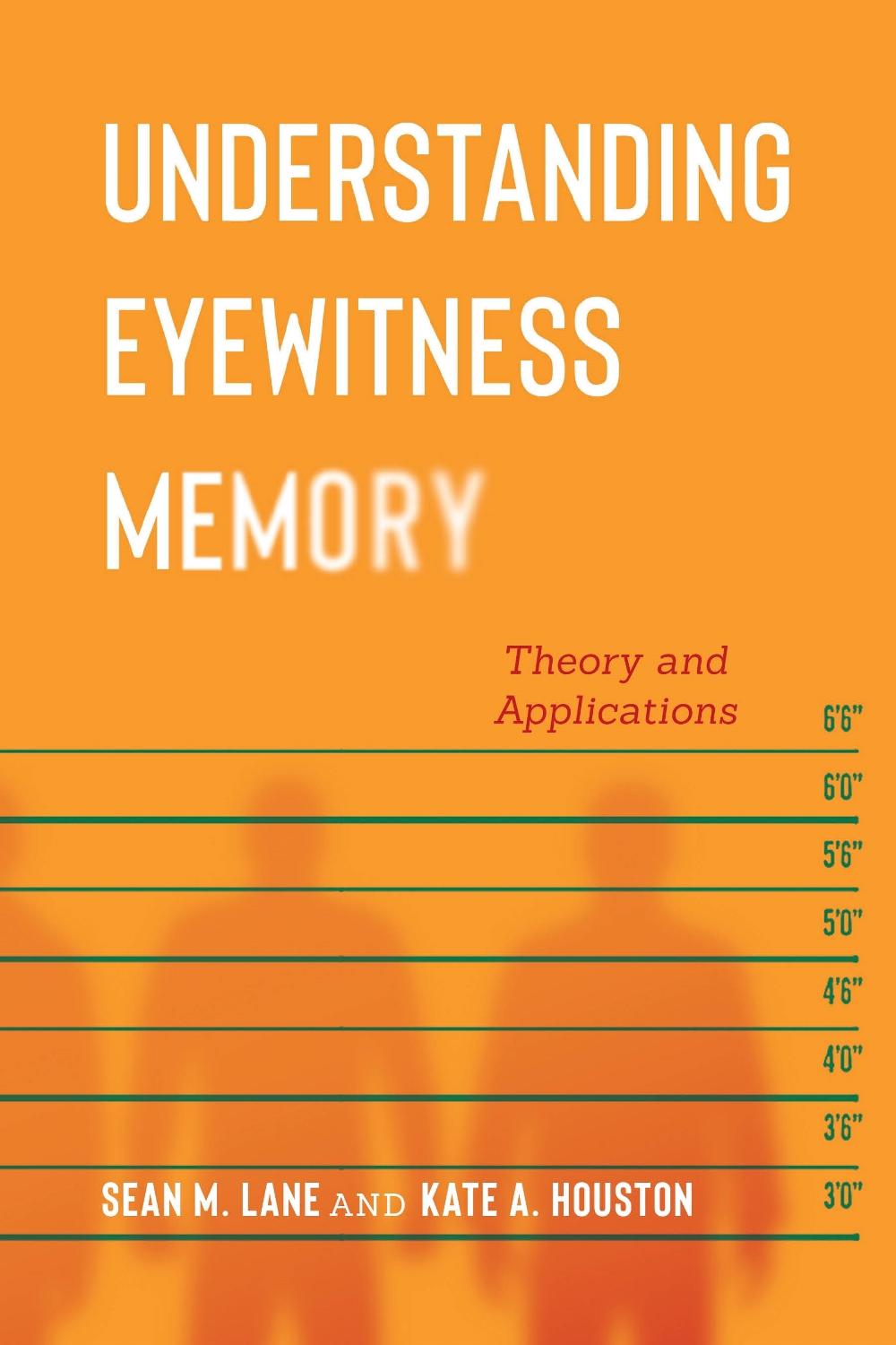 Understanding Eyewitness Memory by Sean M. Lane - ISBN: 9781479877119