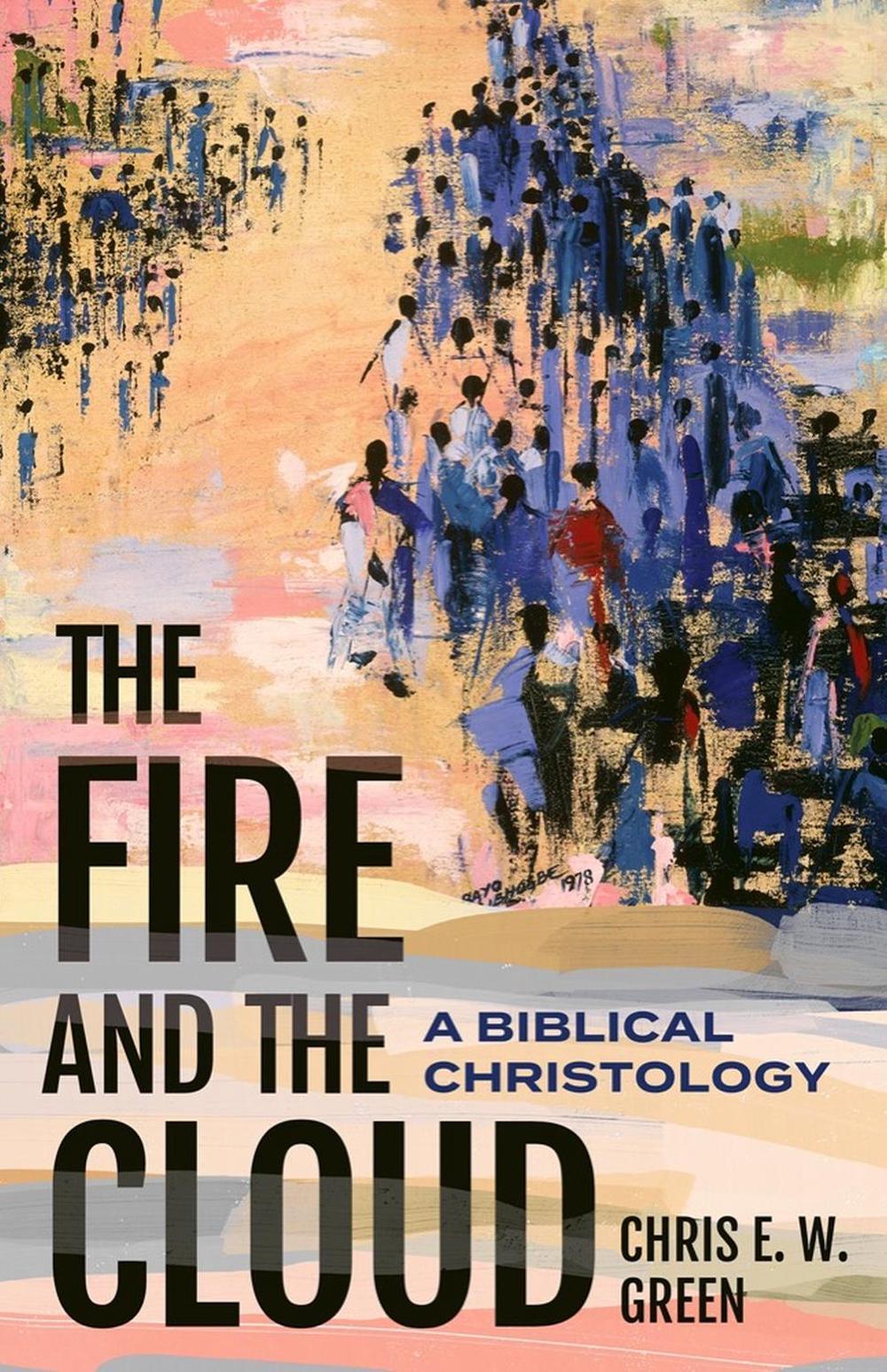 The Fire and the Cloud by Chris E.W. Green - ISBN: 9781481320504