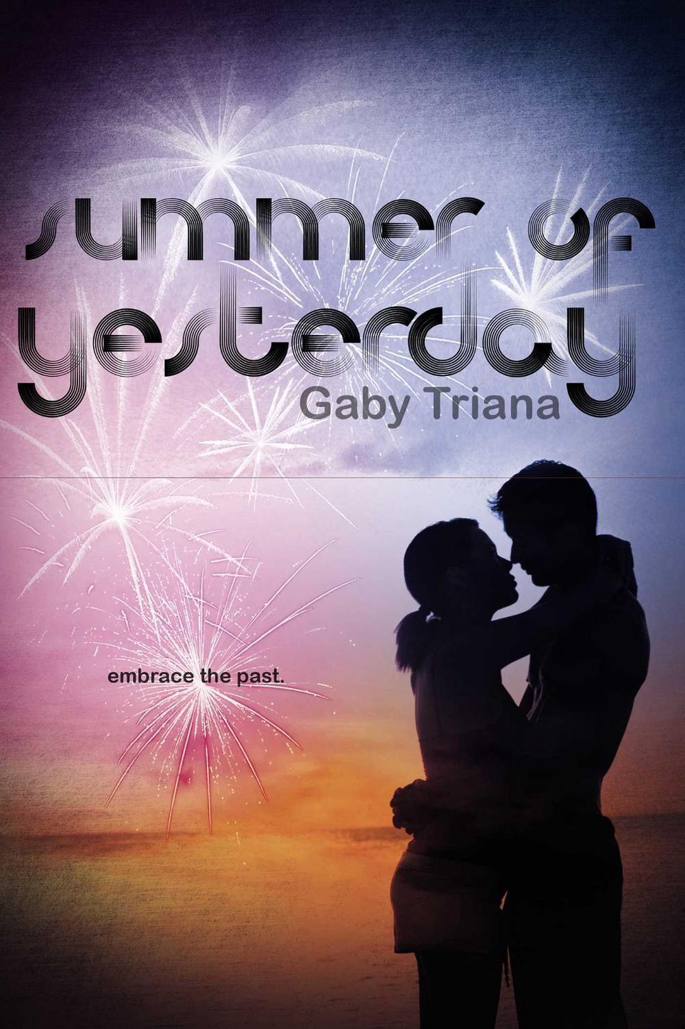 Summer of Yesterday by Gaby Triana - ISBN: 9781481401302